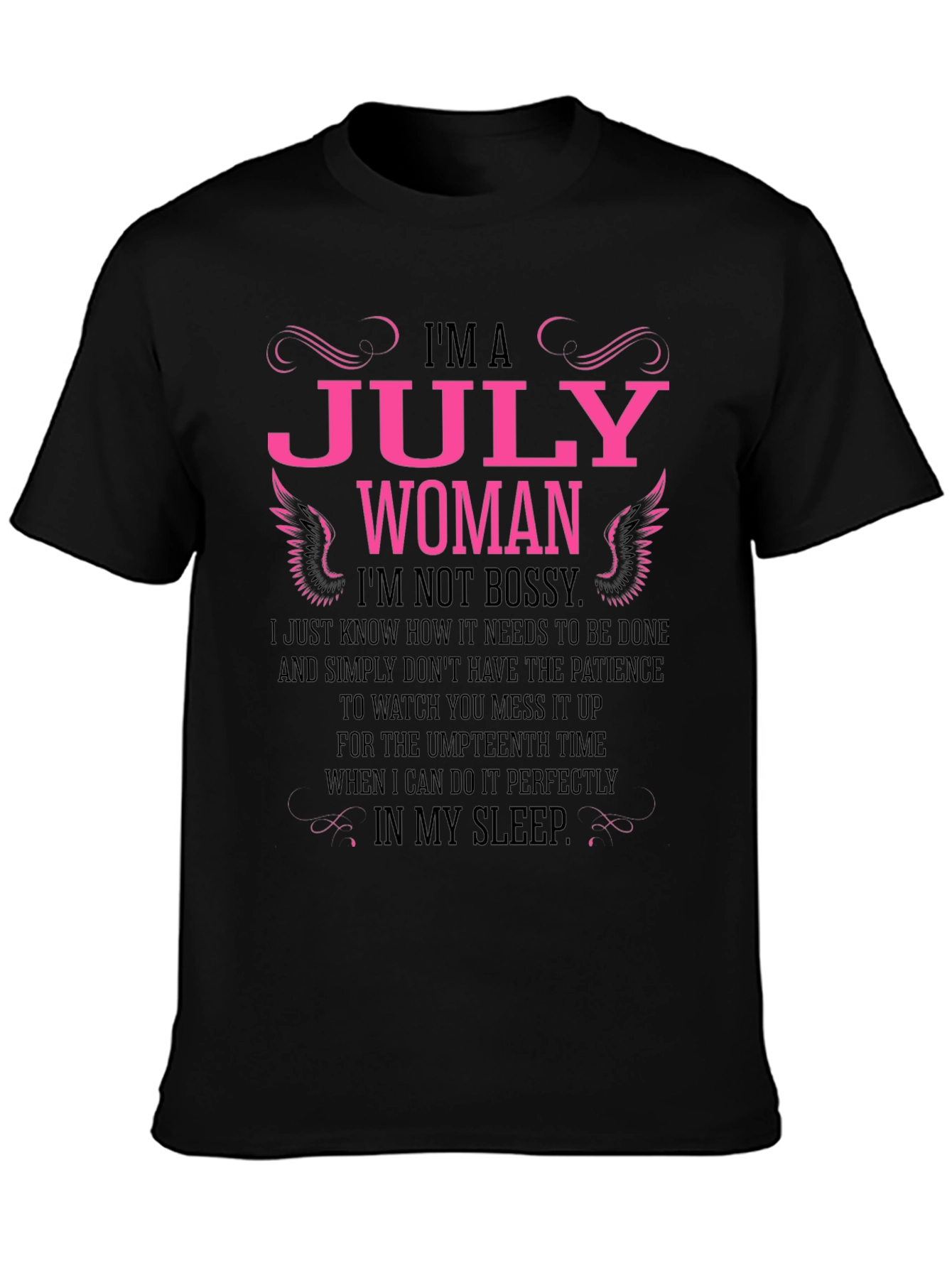 Im A July Woman T-Shirt