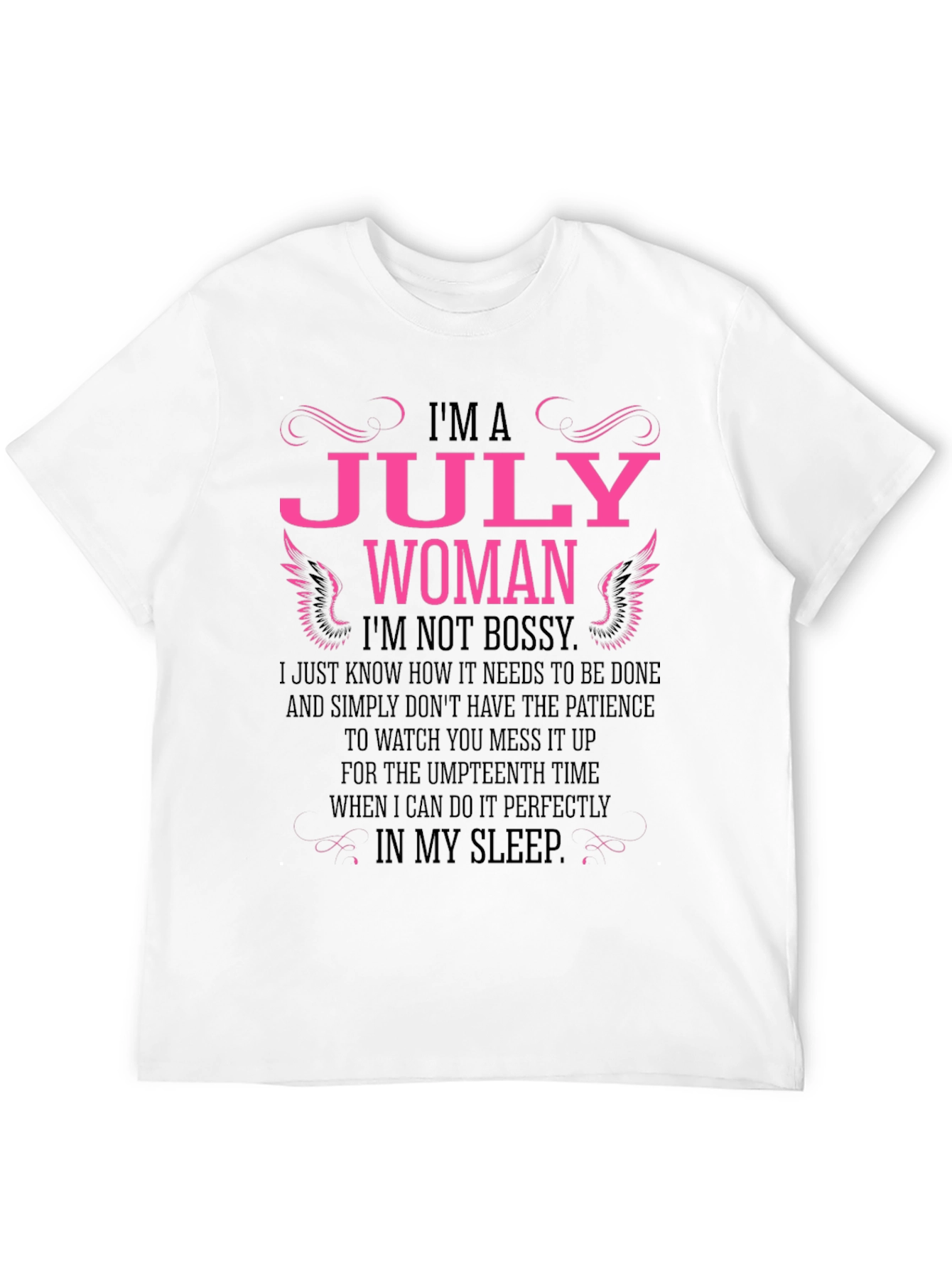 Im A July Woman T-Shirt