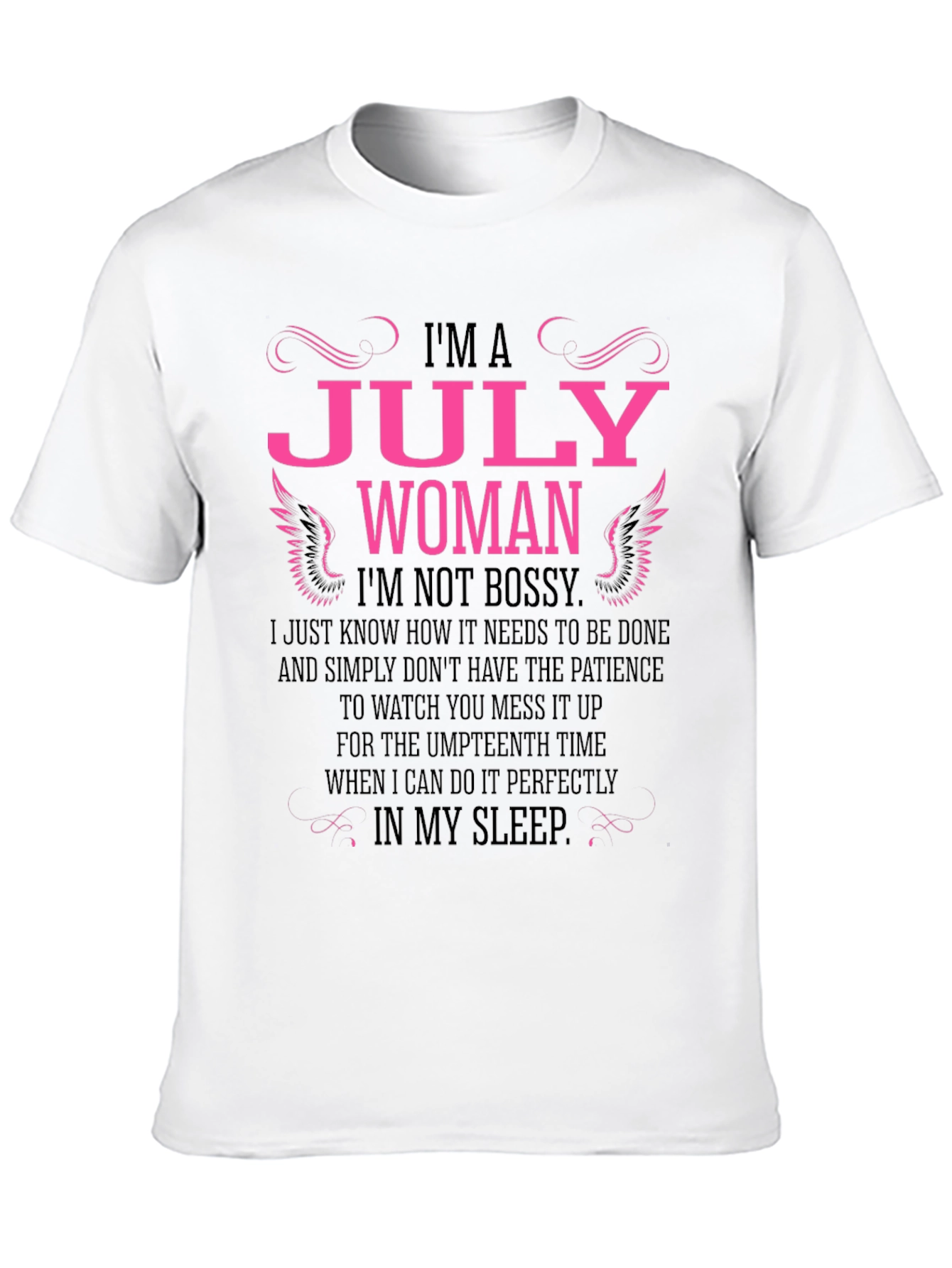 Im A July Woman T-Shirt