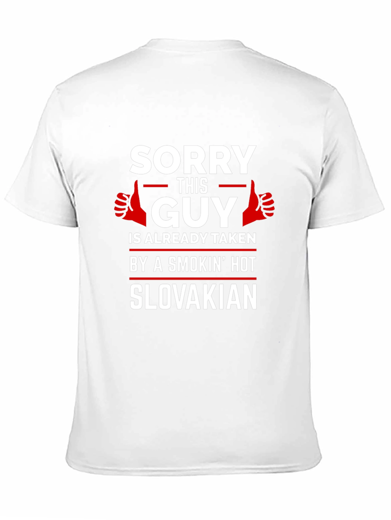 Sorry This Guy Taken by Slovakian T-Shirt
