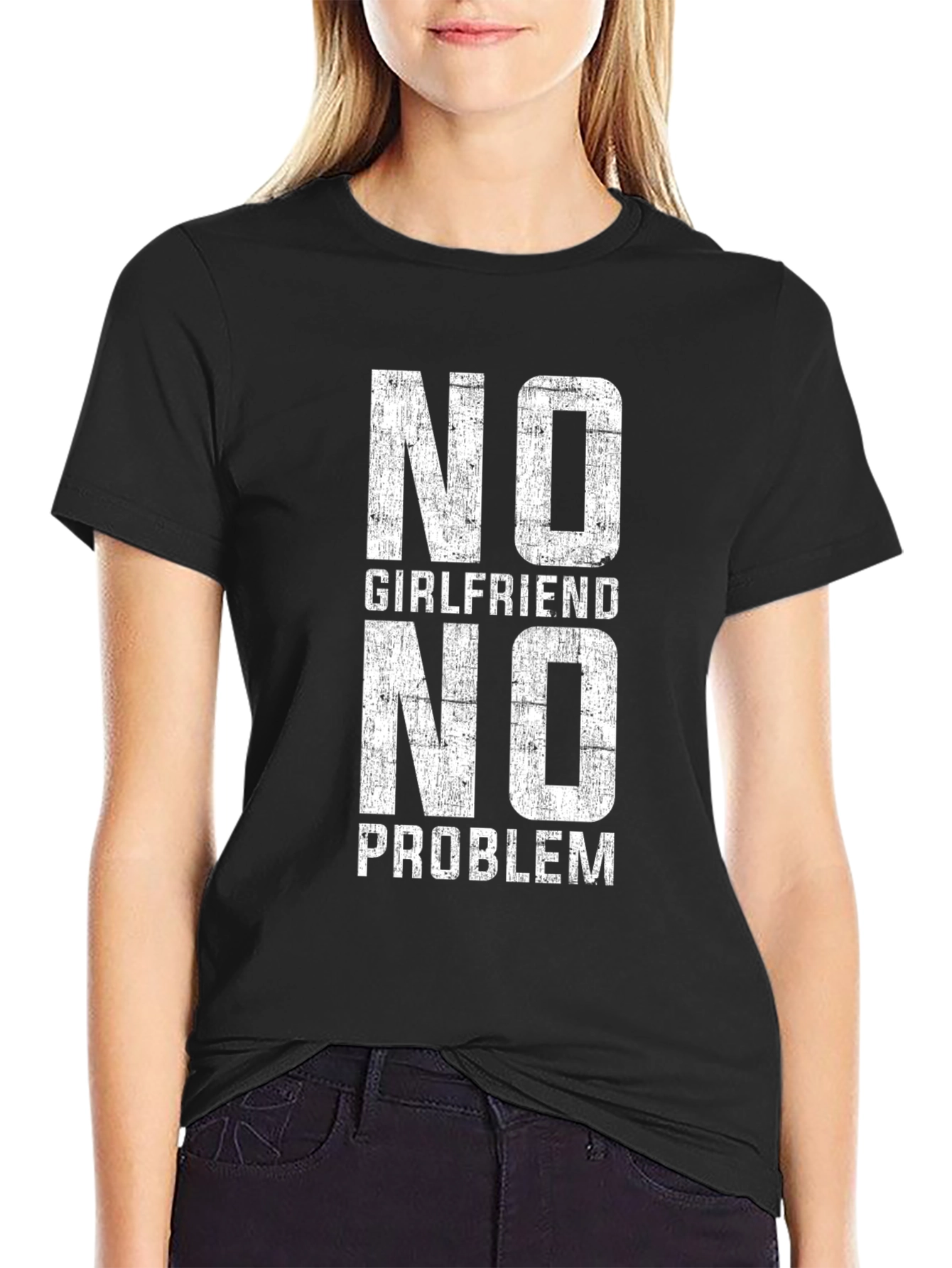 No Girlfriend No Problem Graphic T-Shirt