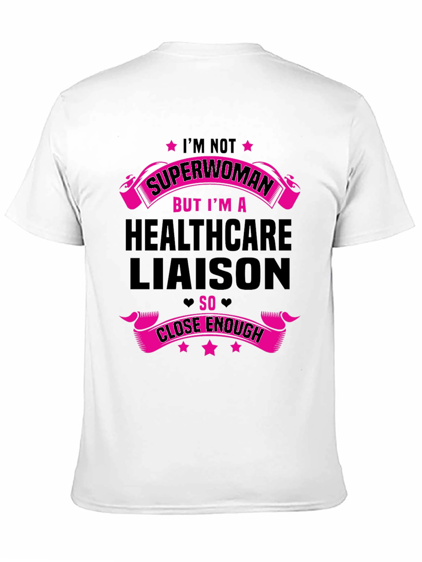 Healthcare Liaison T-Shirt - Superwoman Design