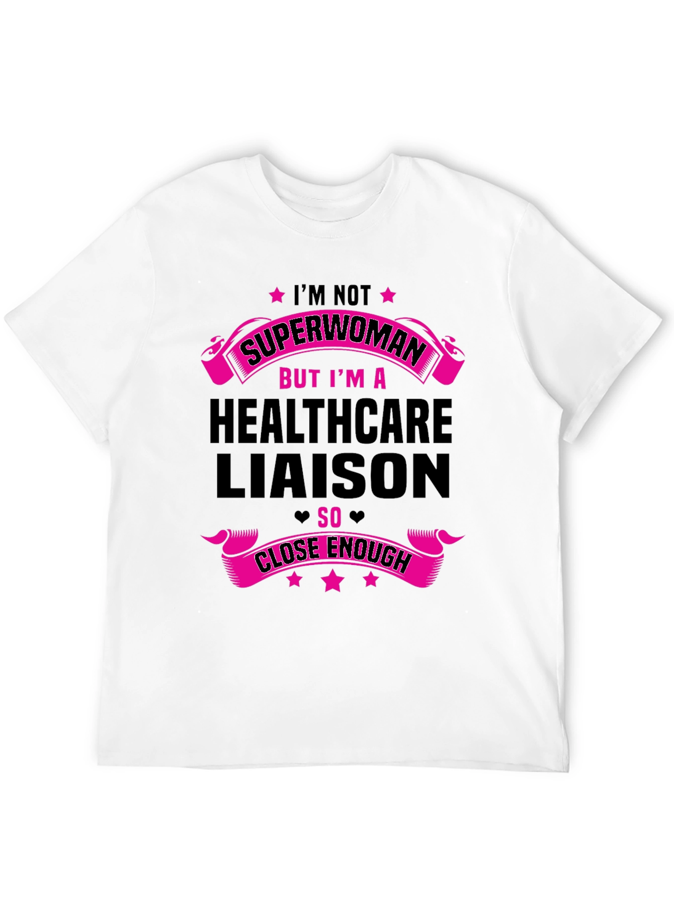 Healthcare Liaison T-Shirt - Superwoman Design