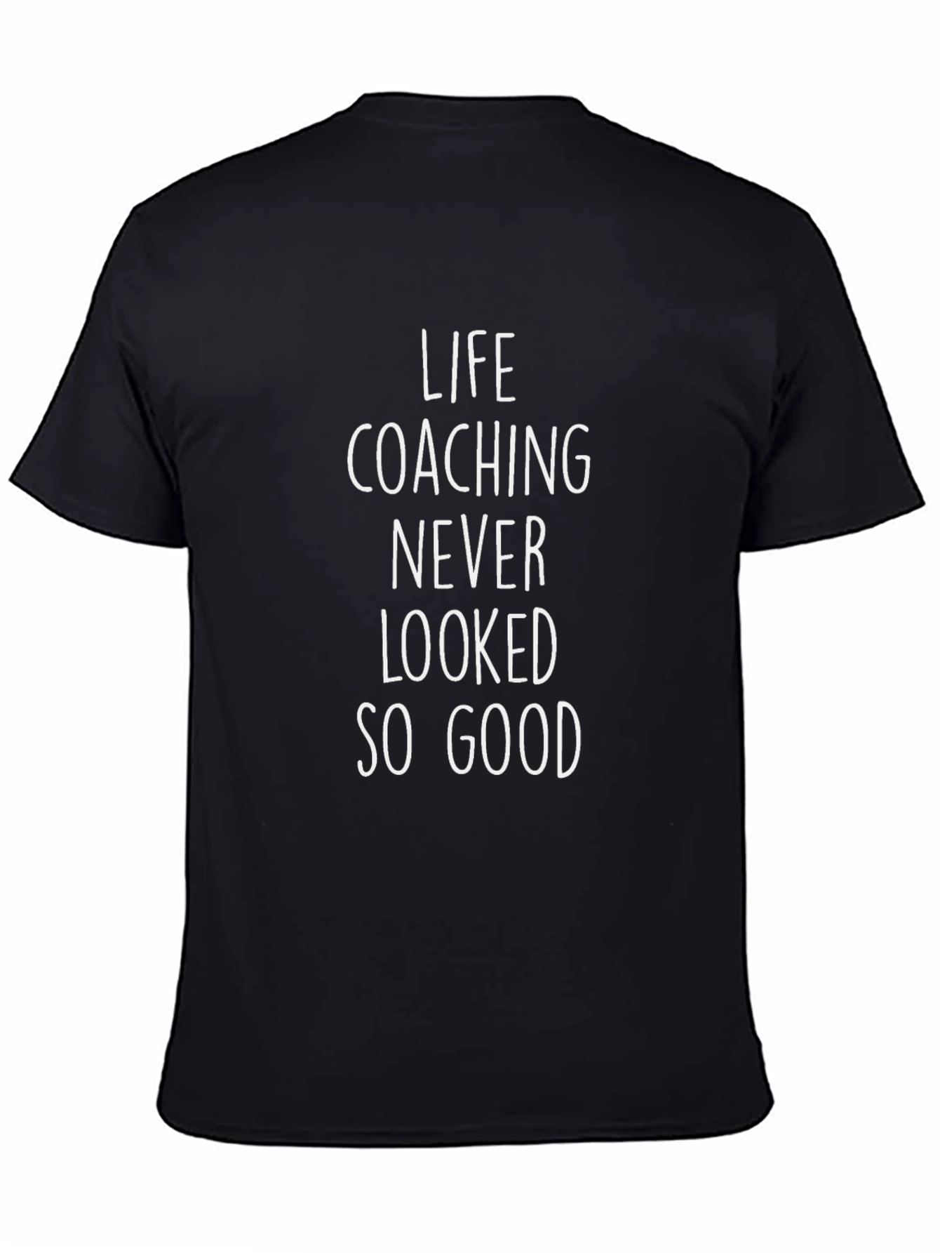 Life Coaching So Good T-Shirt
