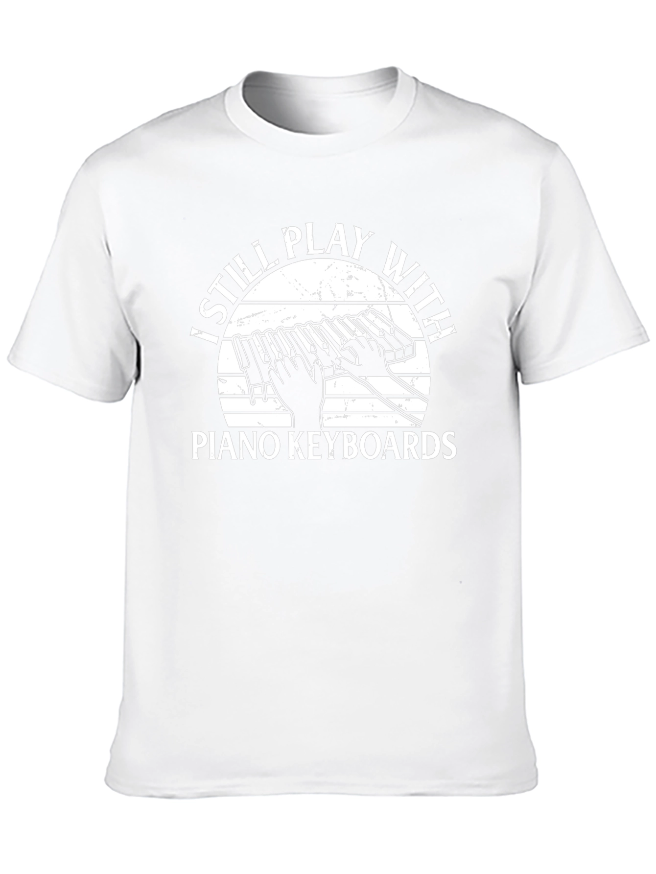 I Still Play With Piano Keyboards T-Shirt