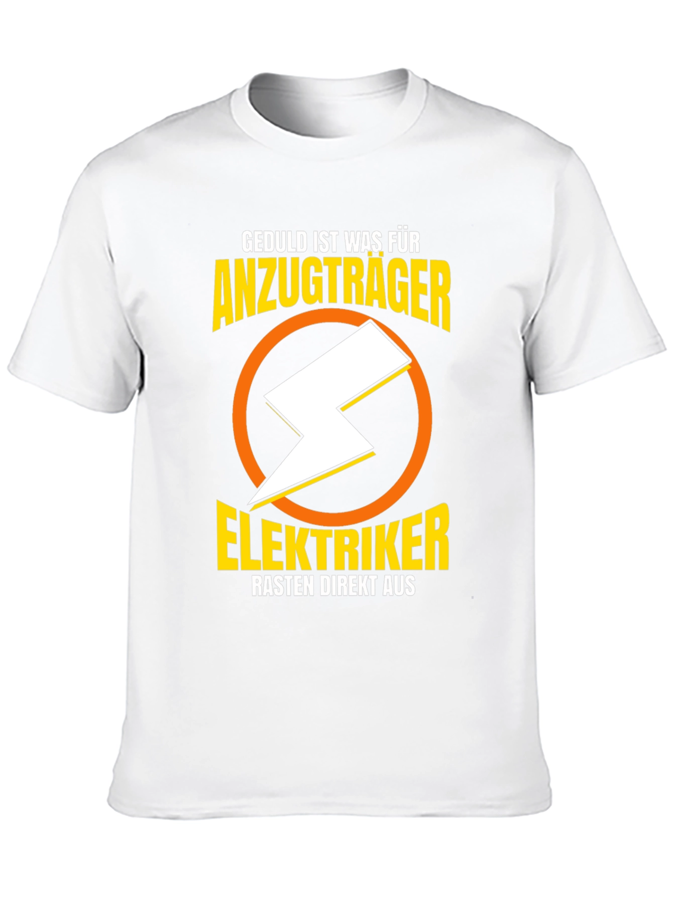 Elektriker Humor T-Shirt - Anzugtrager Rasten Direkt Aus
