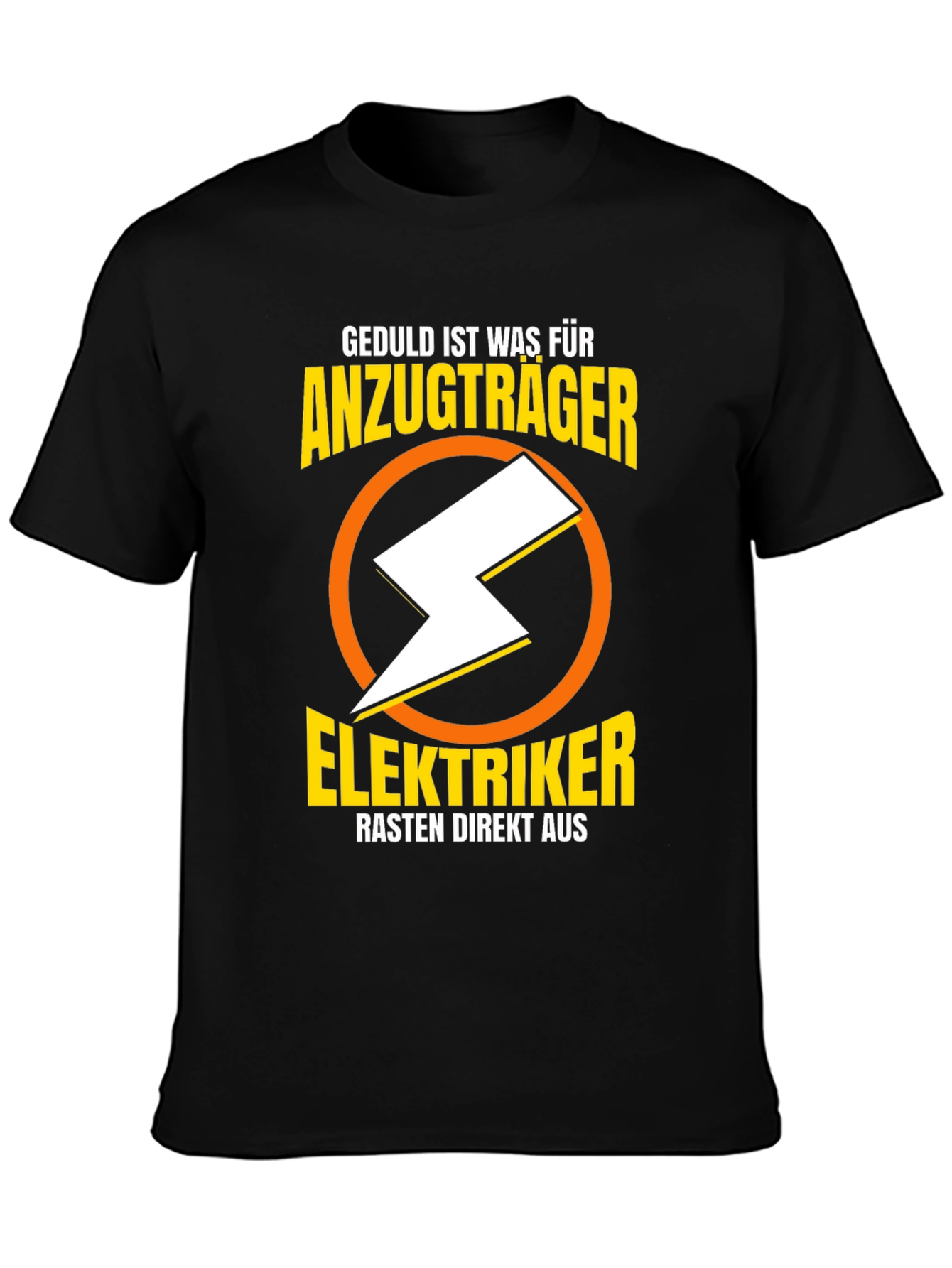 Elektriker Humor T-Shirt - Anzugtrager Rasten Direkt Aus