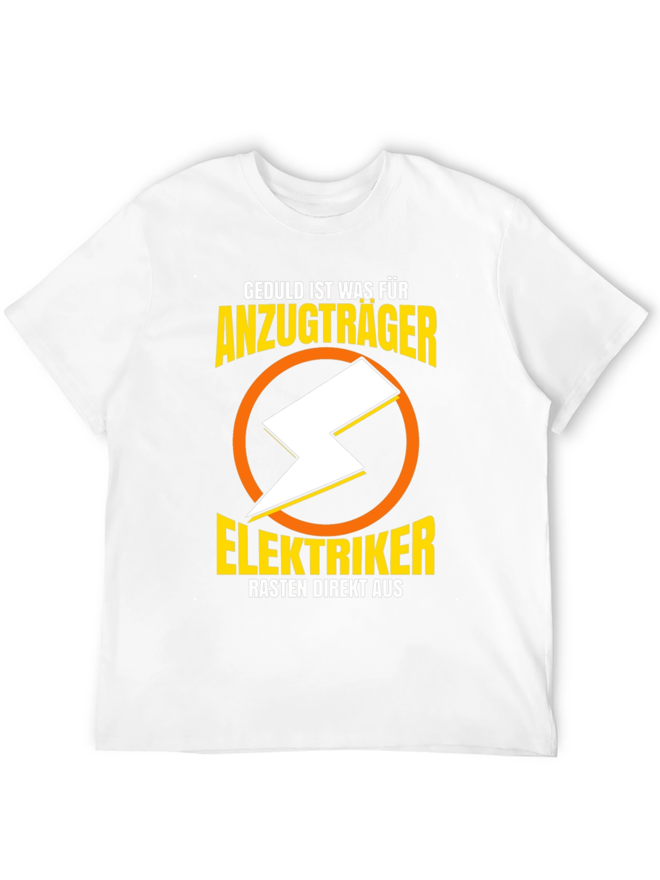 Elektriker Humor T-Shirt - Anzugtrager Rasten Direkt Aus