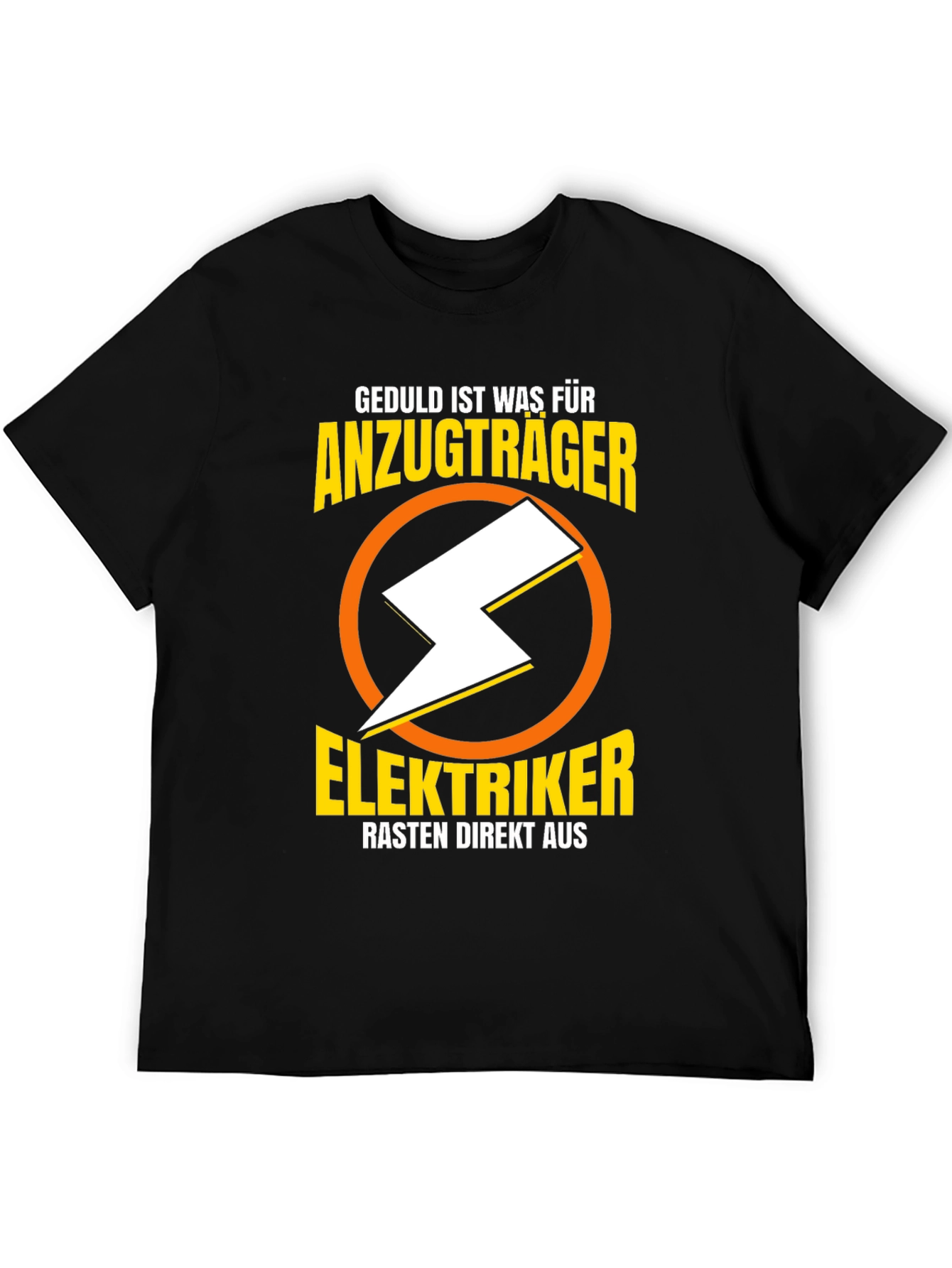 Elektriker Humor T-Shirt - Anzugtrager Rasten Direkt Aus