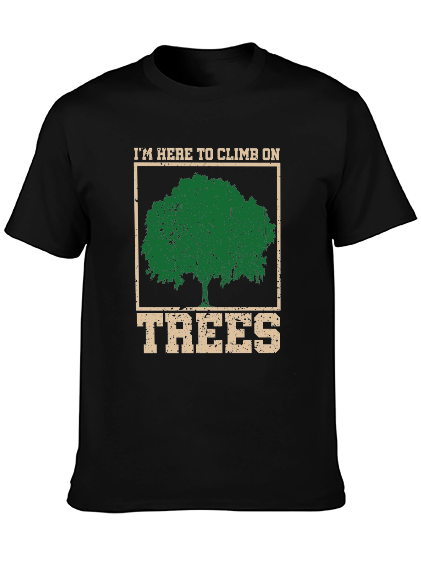 Climb on Trees Graphic Tee - Arborist Shirt