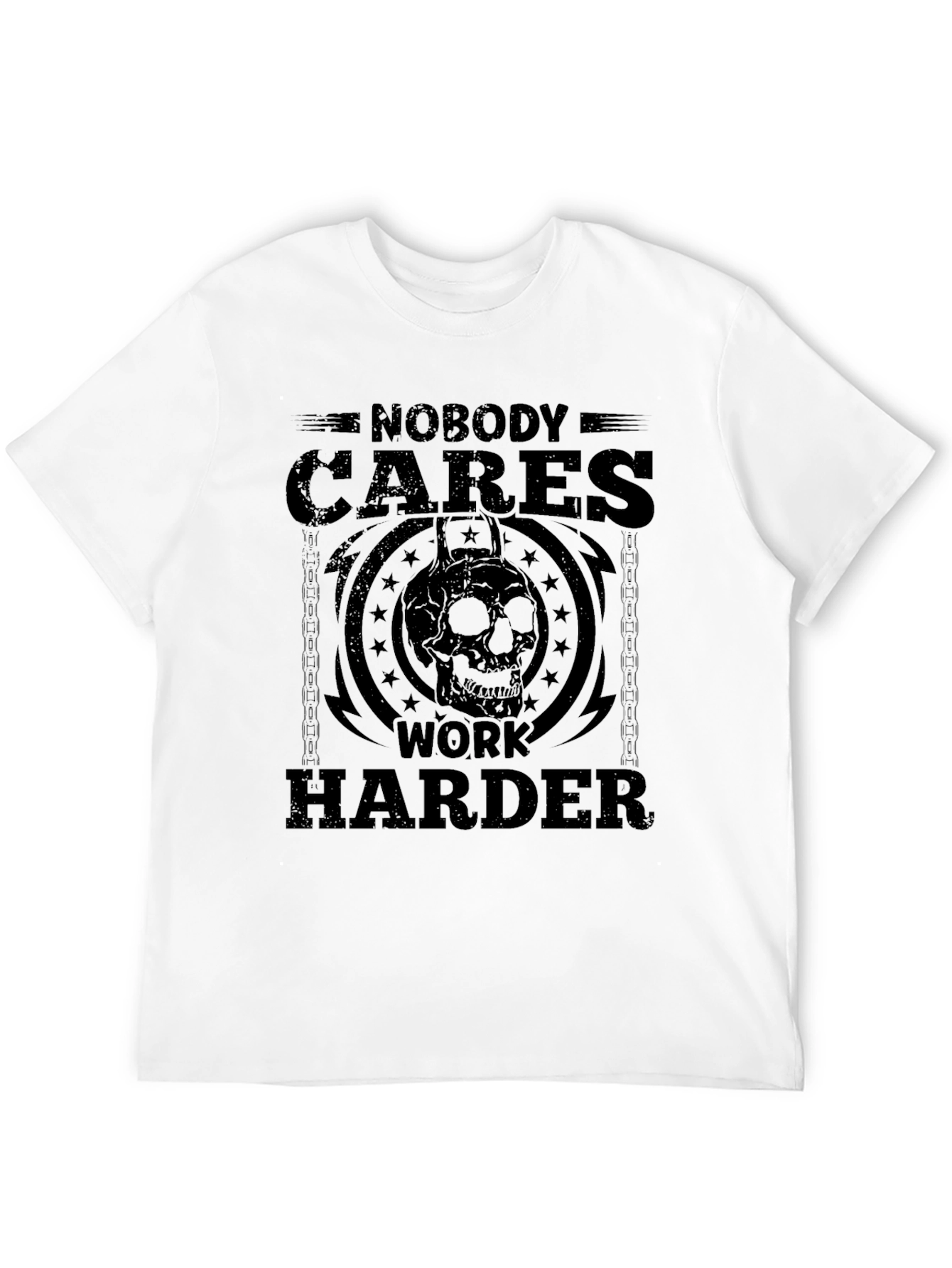 Nobody Cares Work Harder T-Shirt