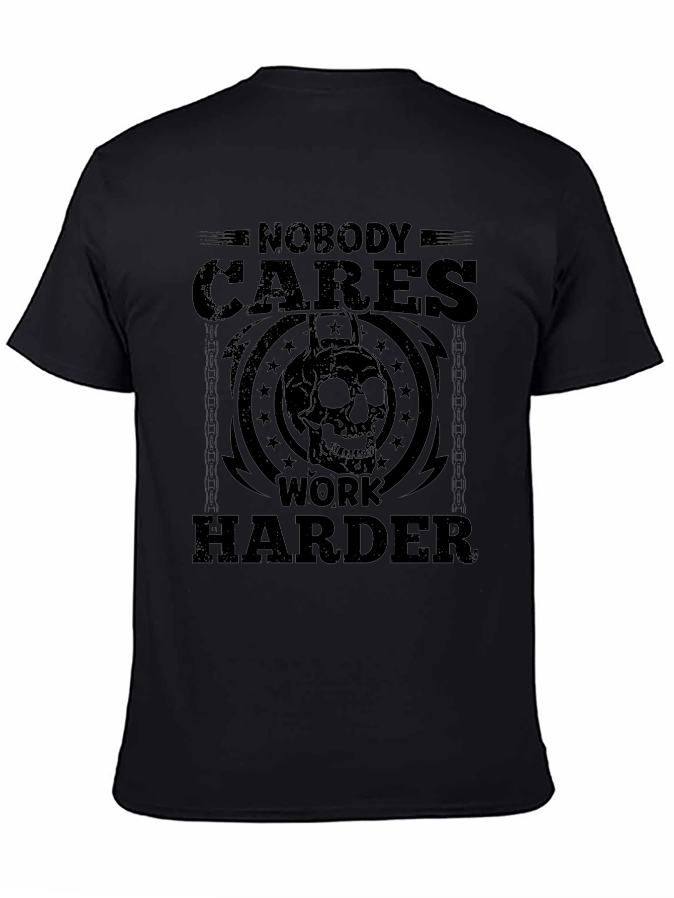 Nobody Cares Work Harder T-Shirt