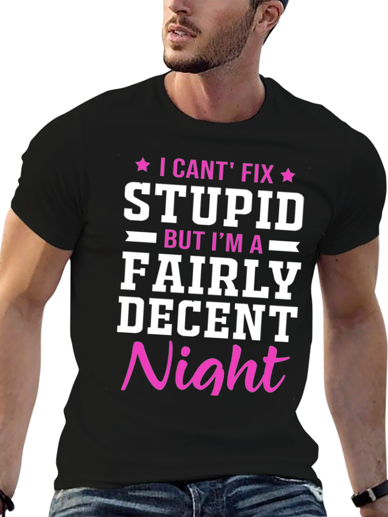 Funny Novelty Graphic T-Shirt - I Cant Fix Stupid