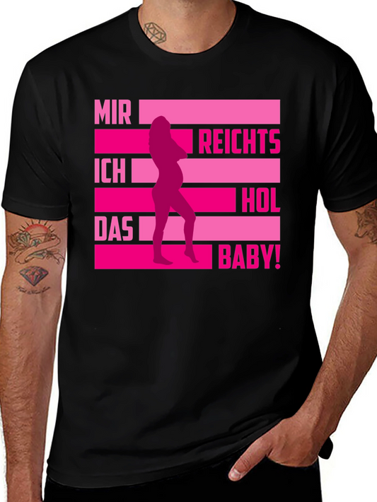 Funny Pregnancy T-Shirt - Mir Reichts Hol Das Baby!