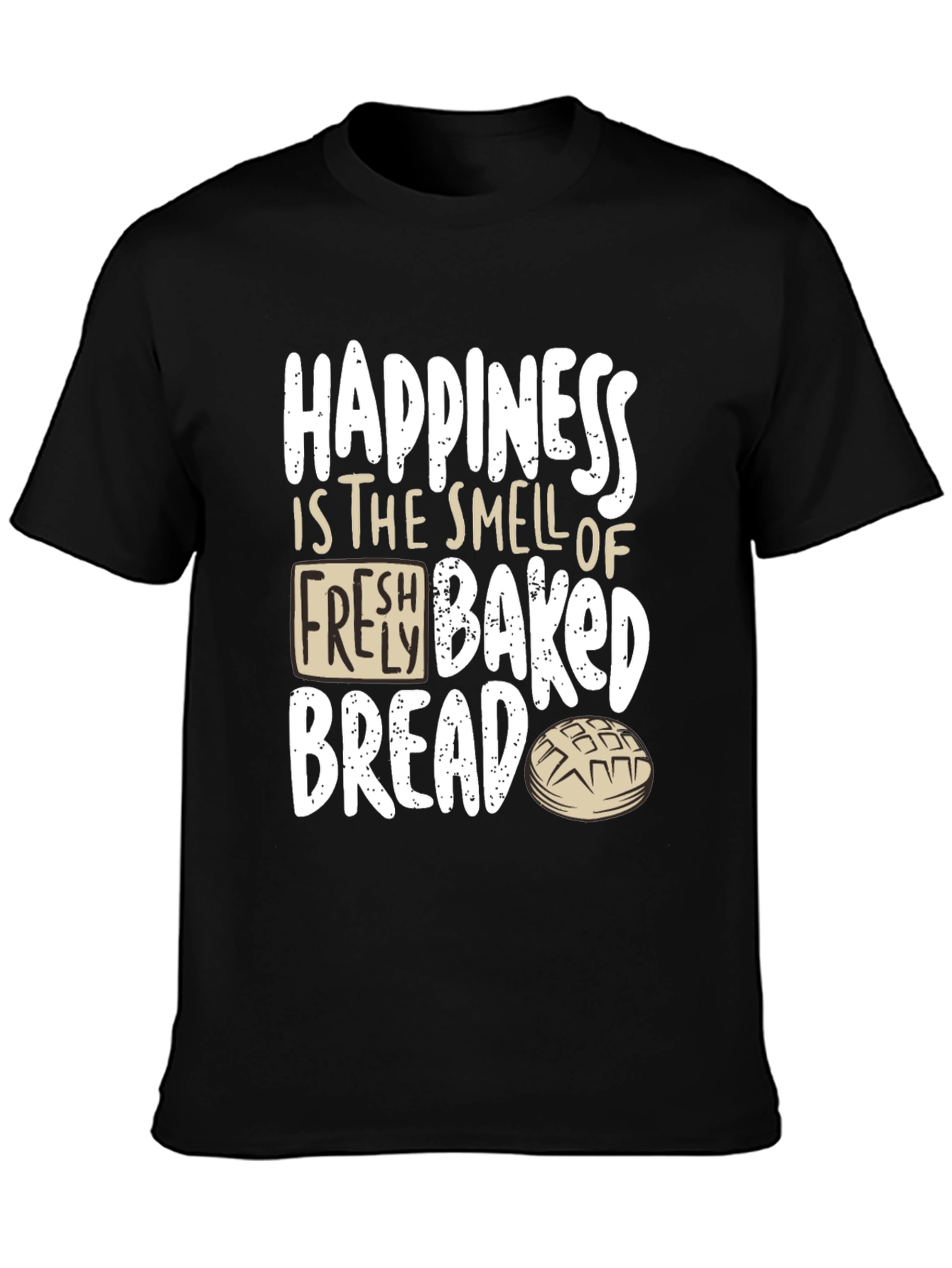 Happiness Fresh Baked Bread T-Shirt