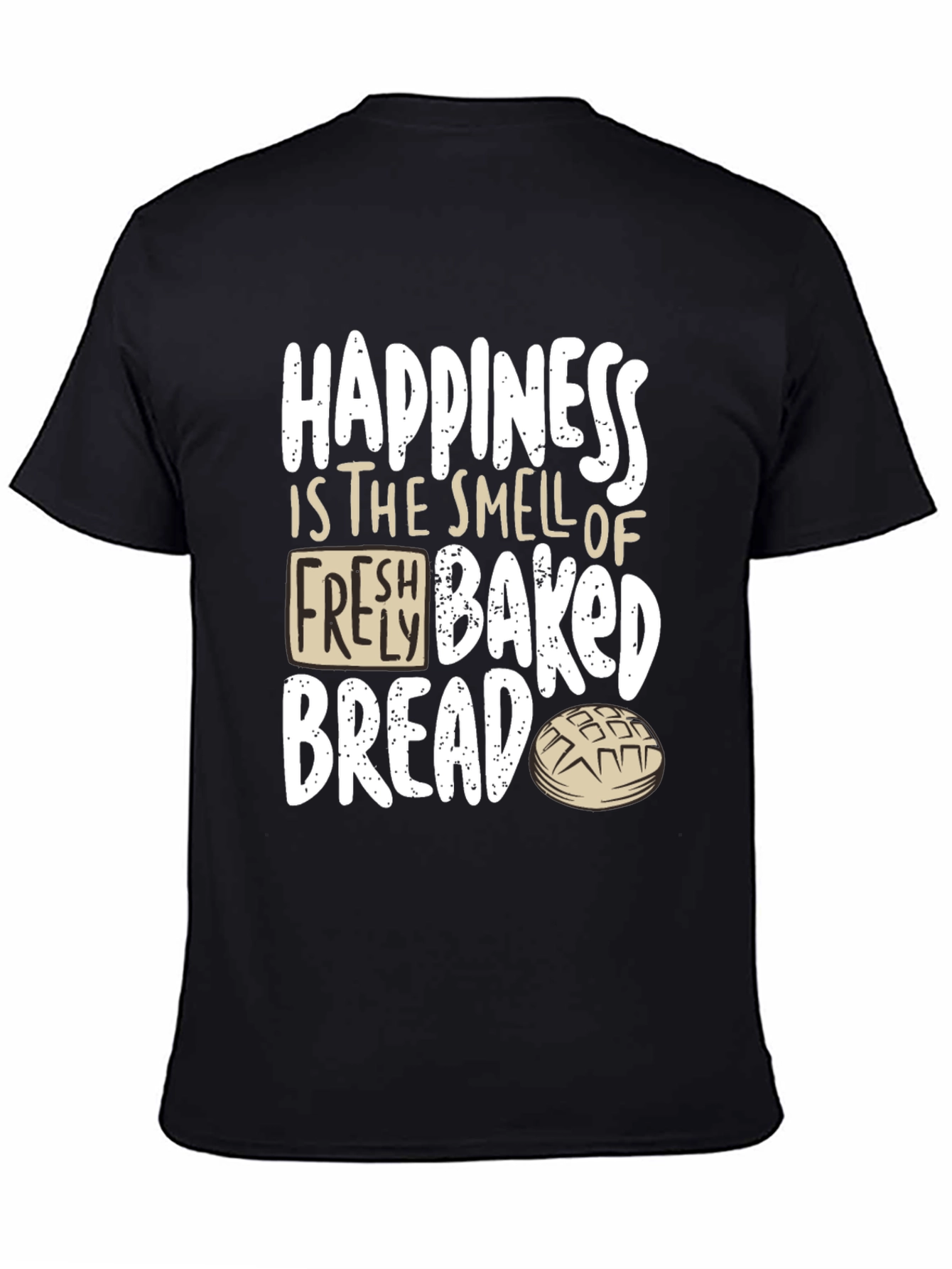 Happiness Fresh Baked Bread T-Shirt