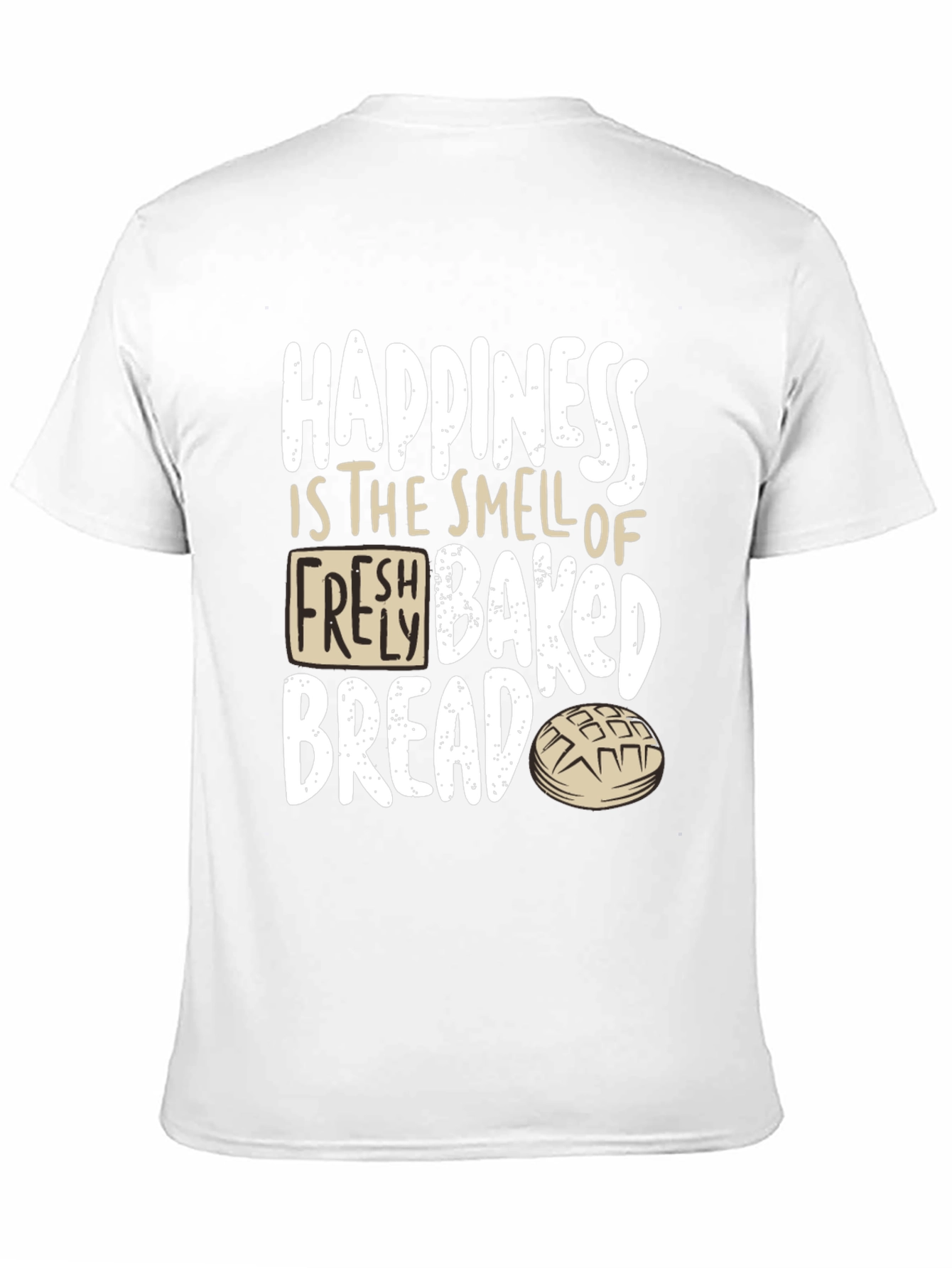 Happiness Fresh Baked Bread T-Shirt
