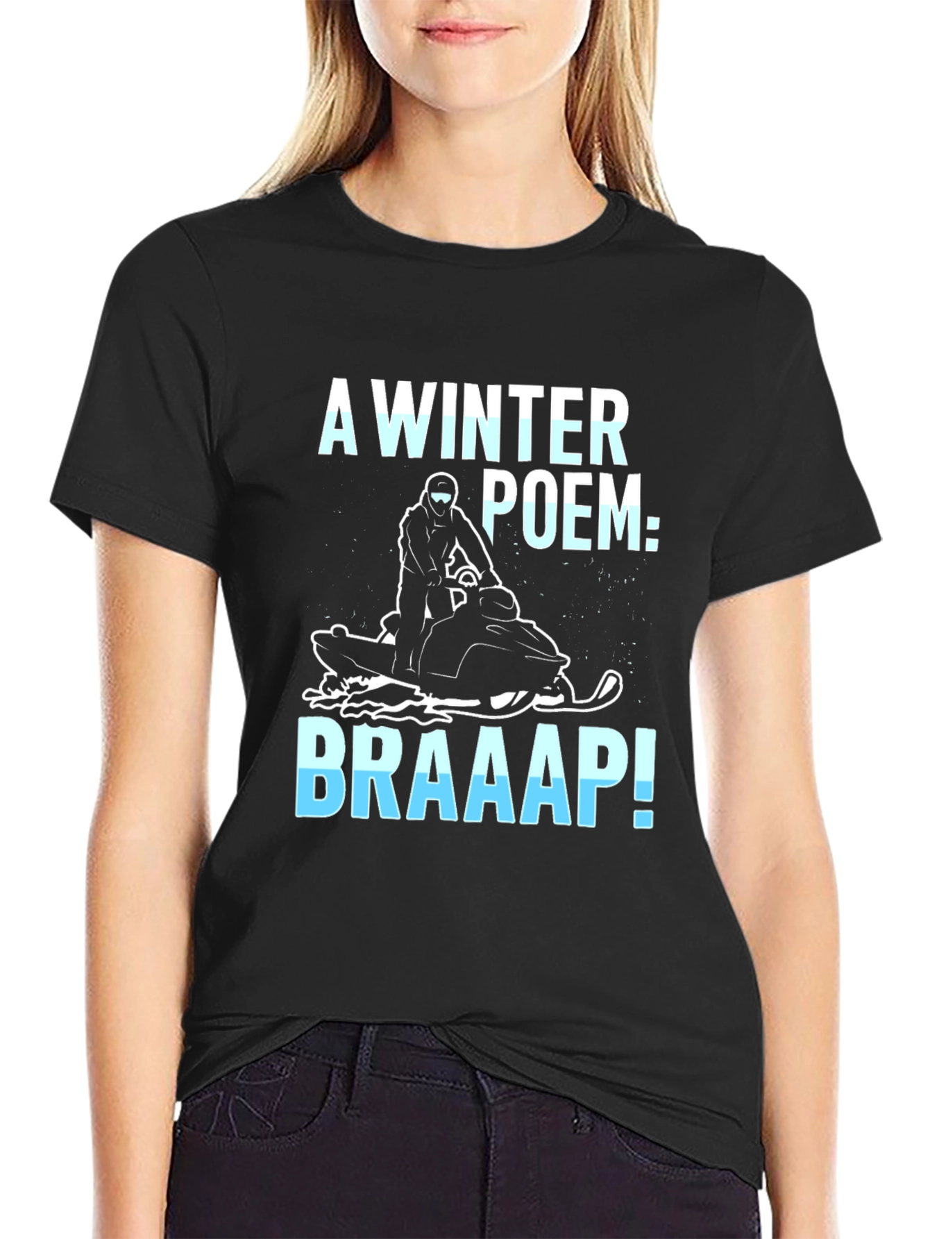 Winter Poem Braaap! Snowmobile Graphic Tee