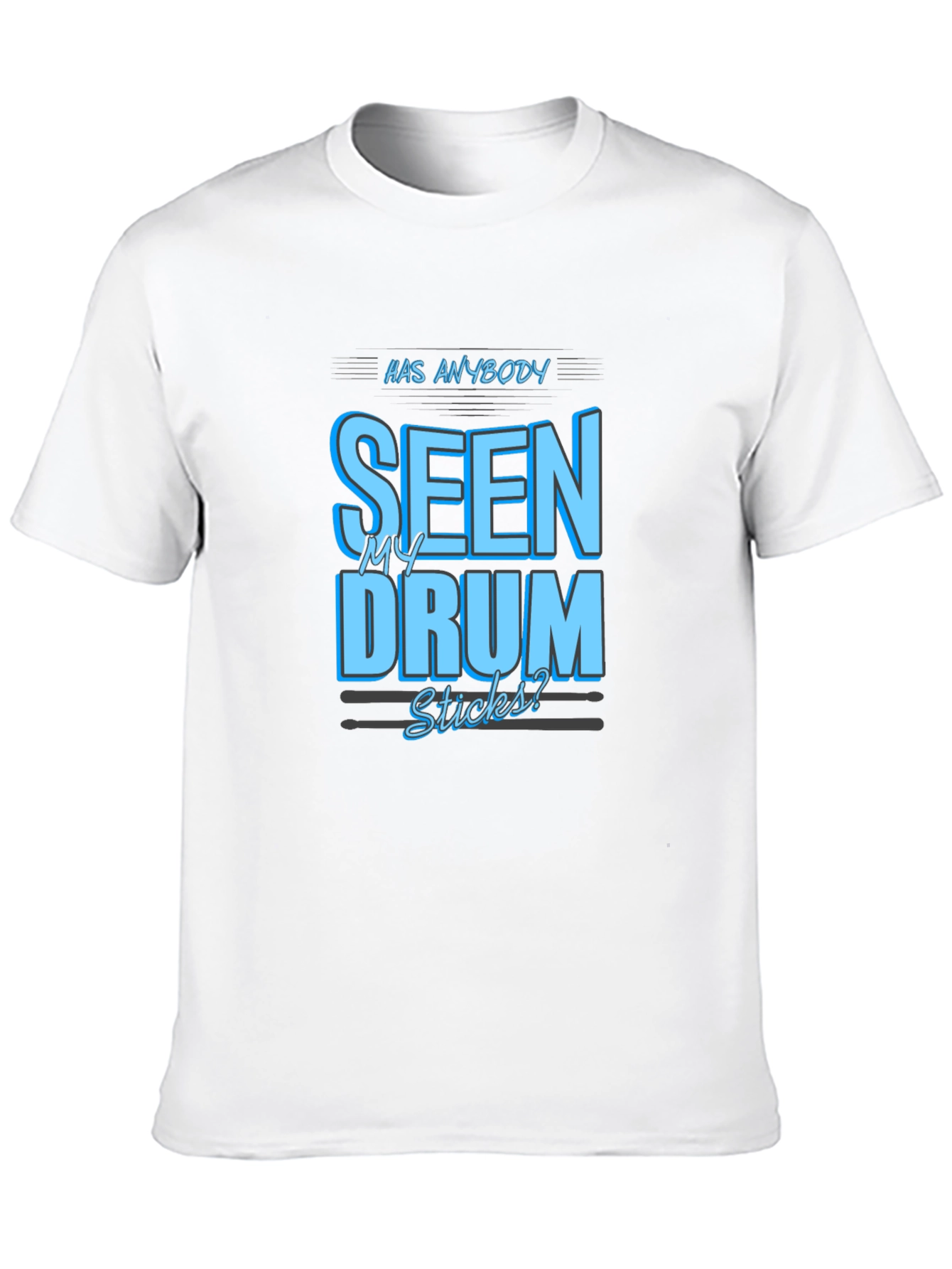 Drum Sticks Graphic Tee - Musicians Humor T-Shirt