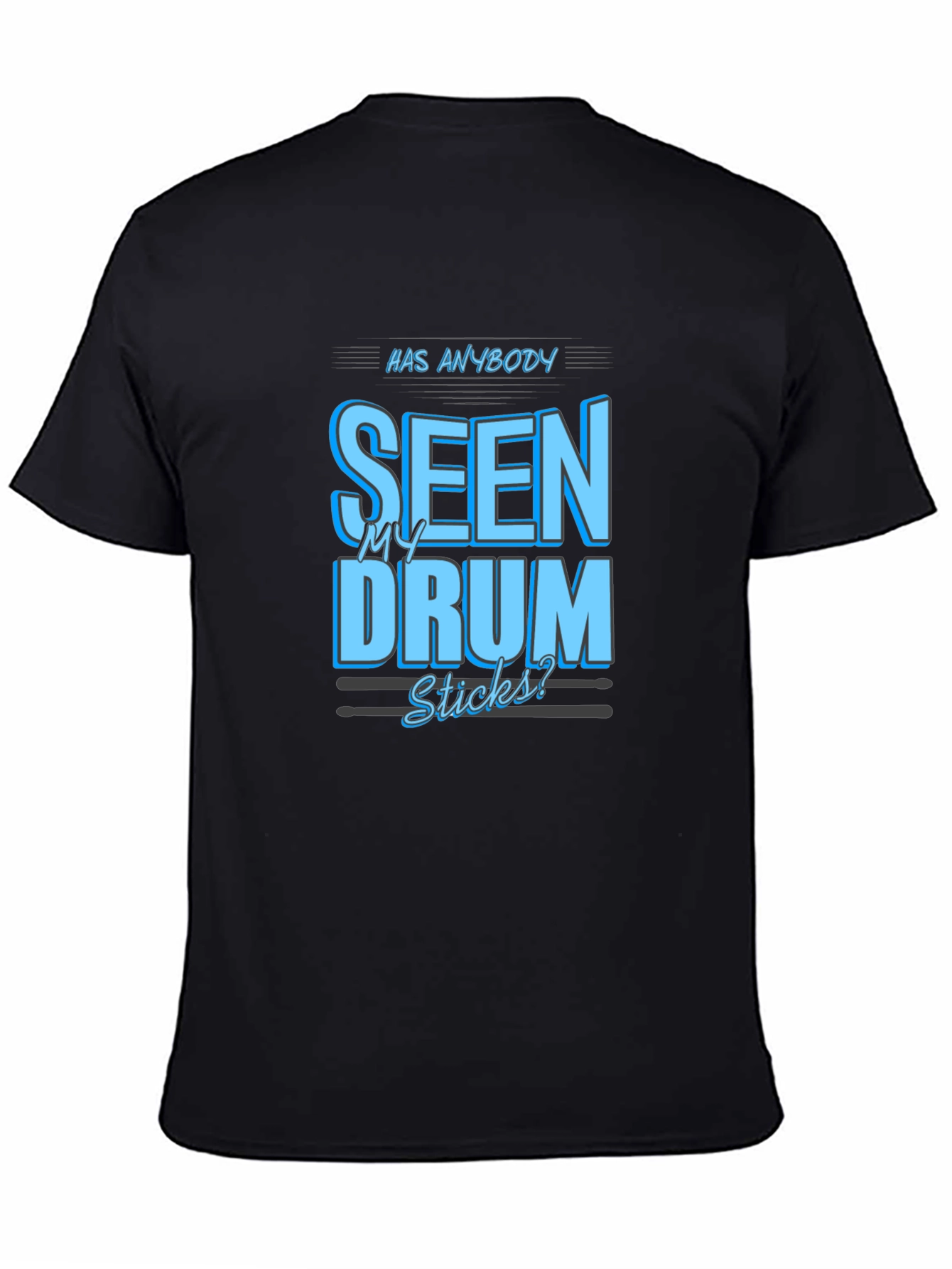 Drum Sticks Graphic Tee - Musicians Humor T-Shirt