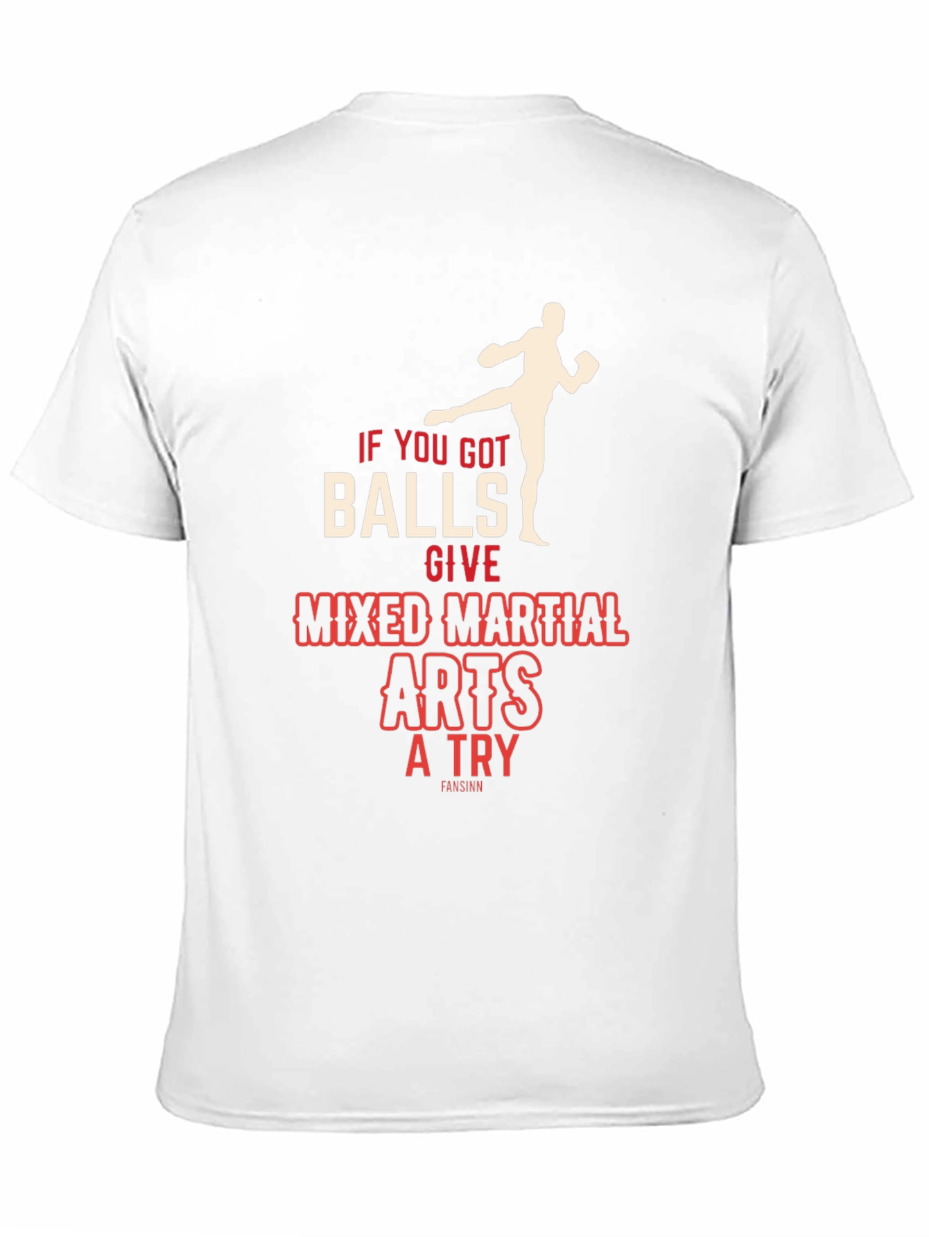 Mixed Martial Arts T-Shirt - If You Got Balls