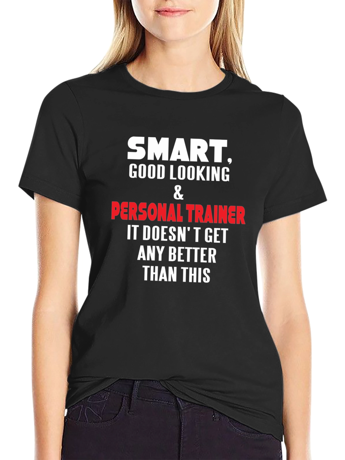 Smart Good Looking Personal Trainer T-Shirt