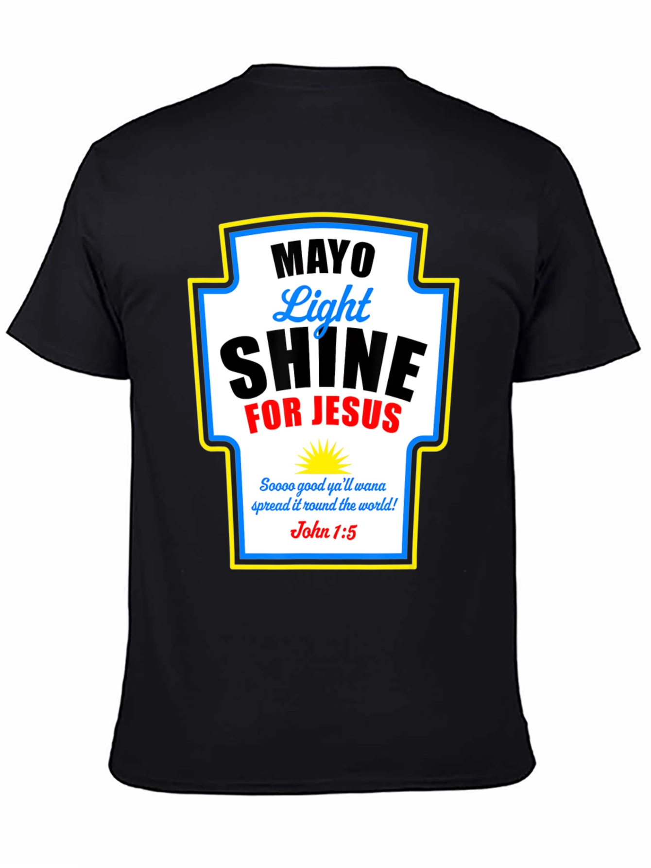 Mayo Light Shine for Jesus T-Shirt