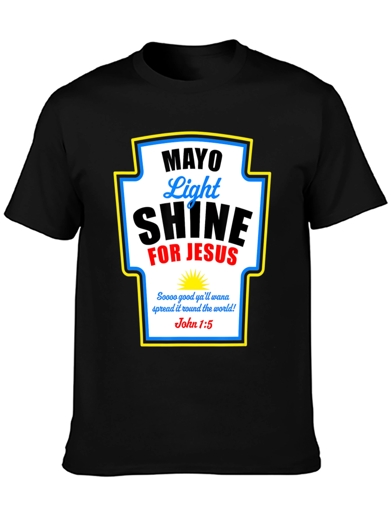 Mayo Light Shine for Jesus T-Shirt