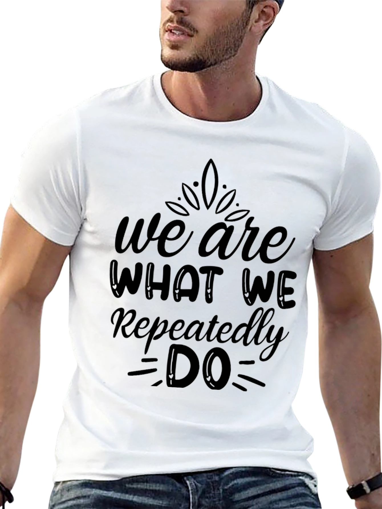 We Are What We Repeatedly Do Black T-Shirt