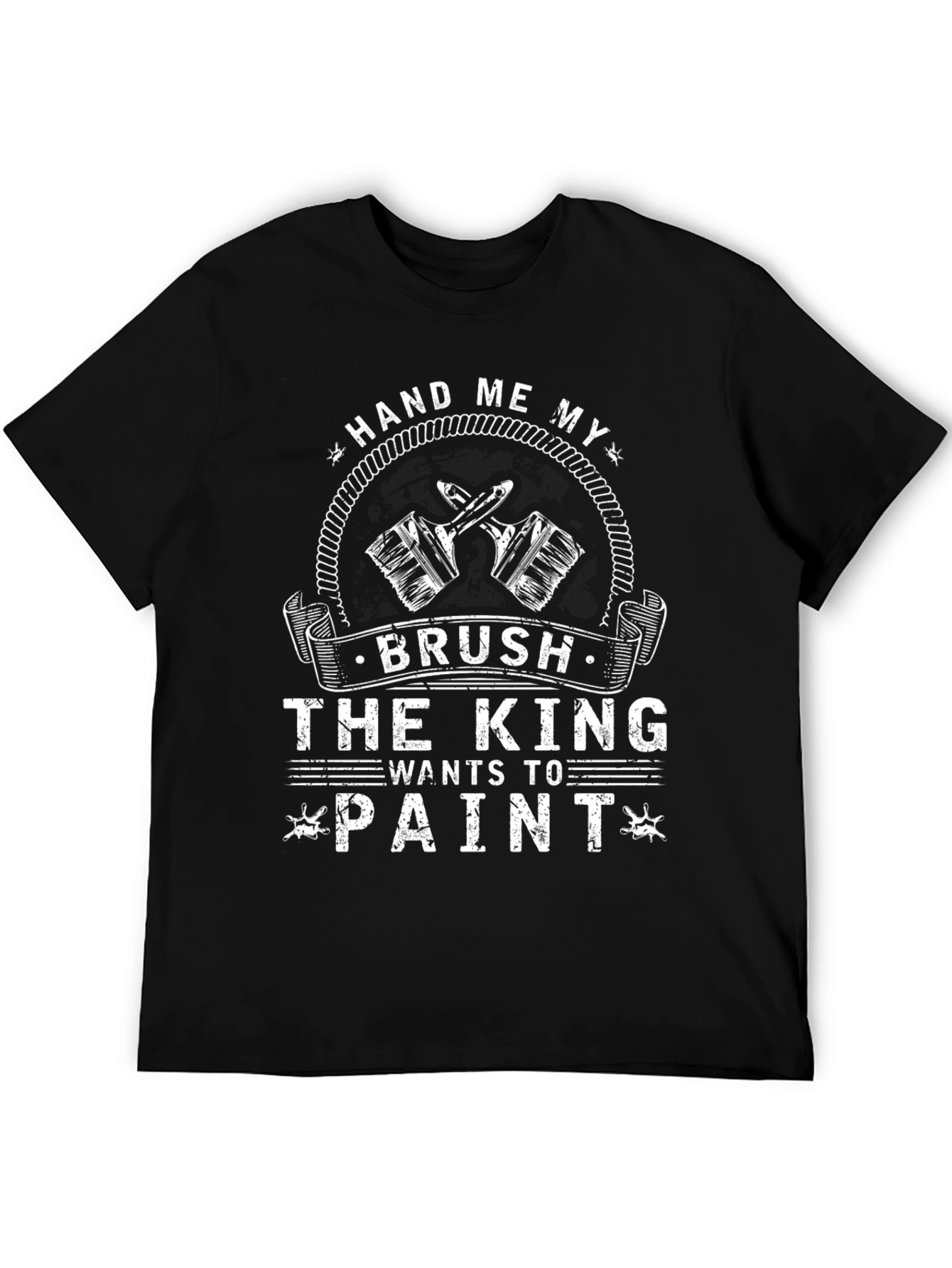 Hand Me My Brush T-Shirt - Painter King