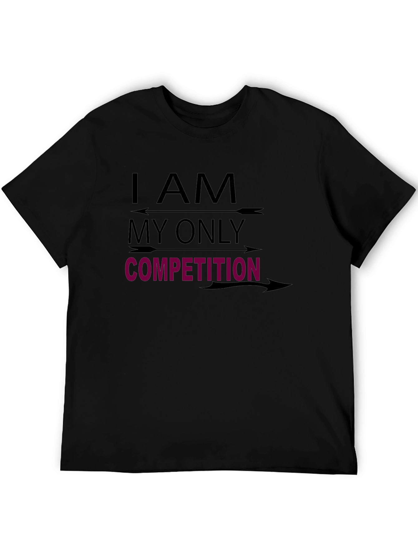 I AM MY ONLY COMPETITION Graphic Tee