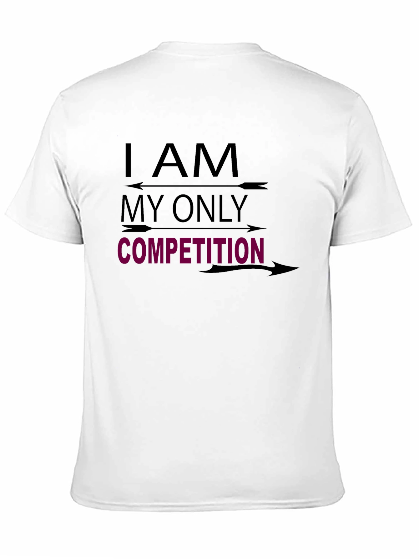 I AM MY ONLY COMPETITION Graphic Tee