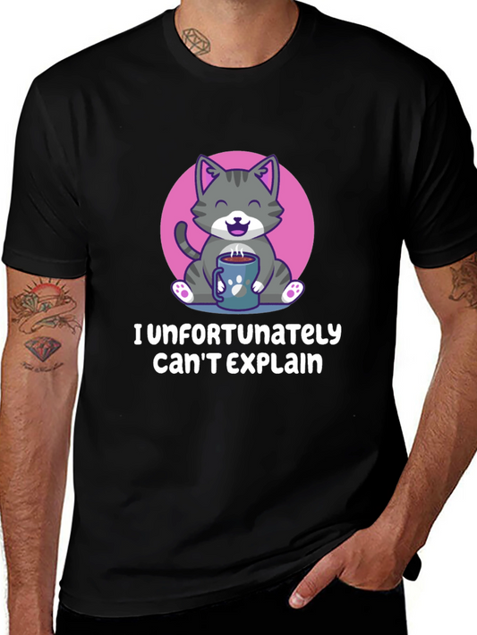 Funny Cat & Coffee T-Shirt - I Unfortunately Cant Explain