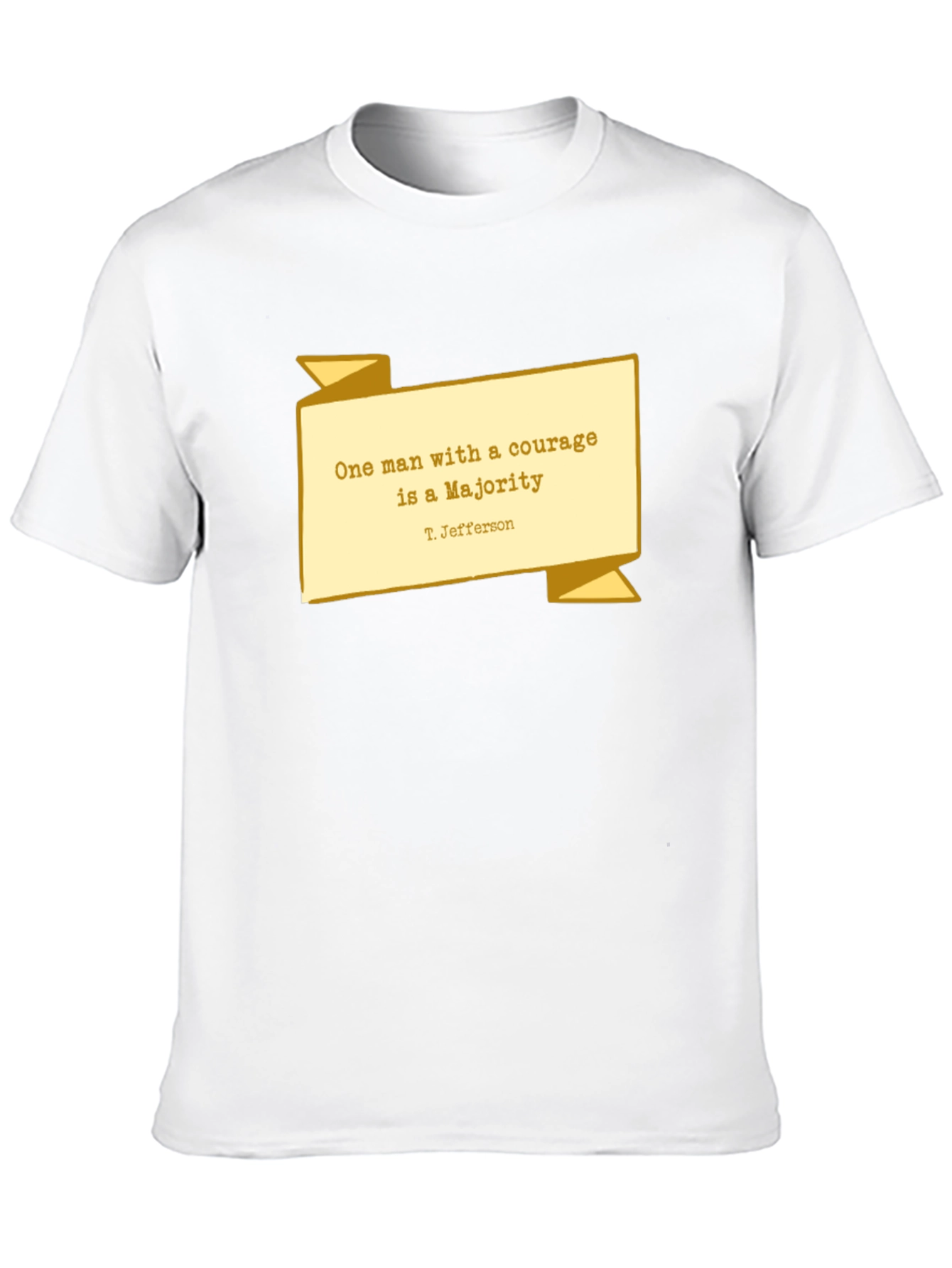 Courage is a Majority T-Shirt