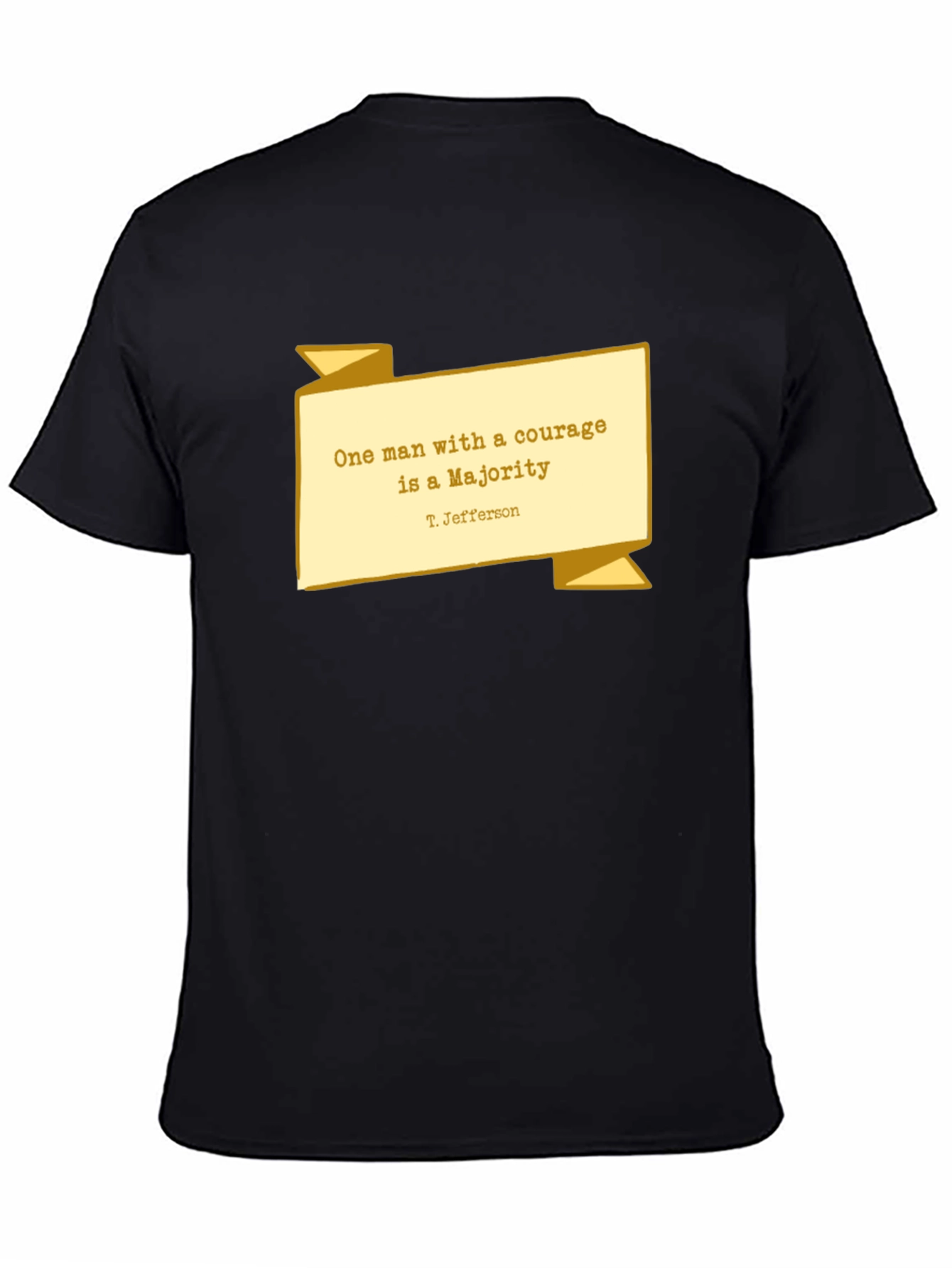 Courage is a Majority T-Shirt