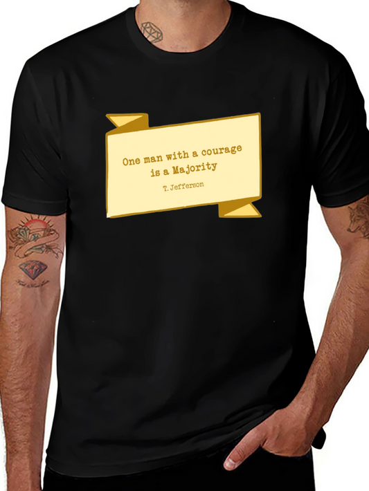 Courage is a Majority T-Shirt