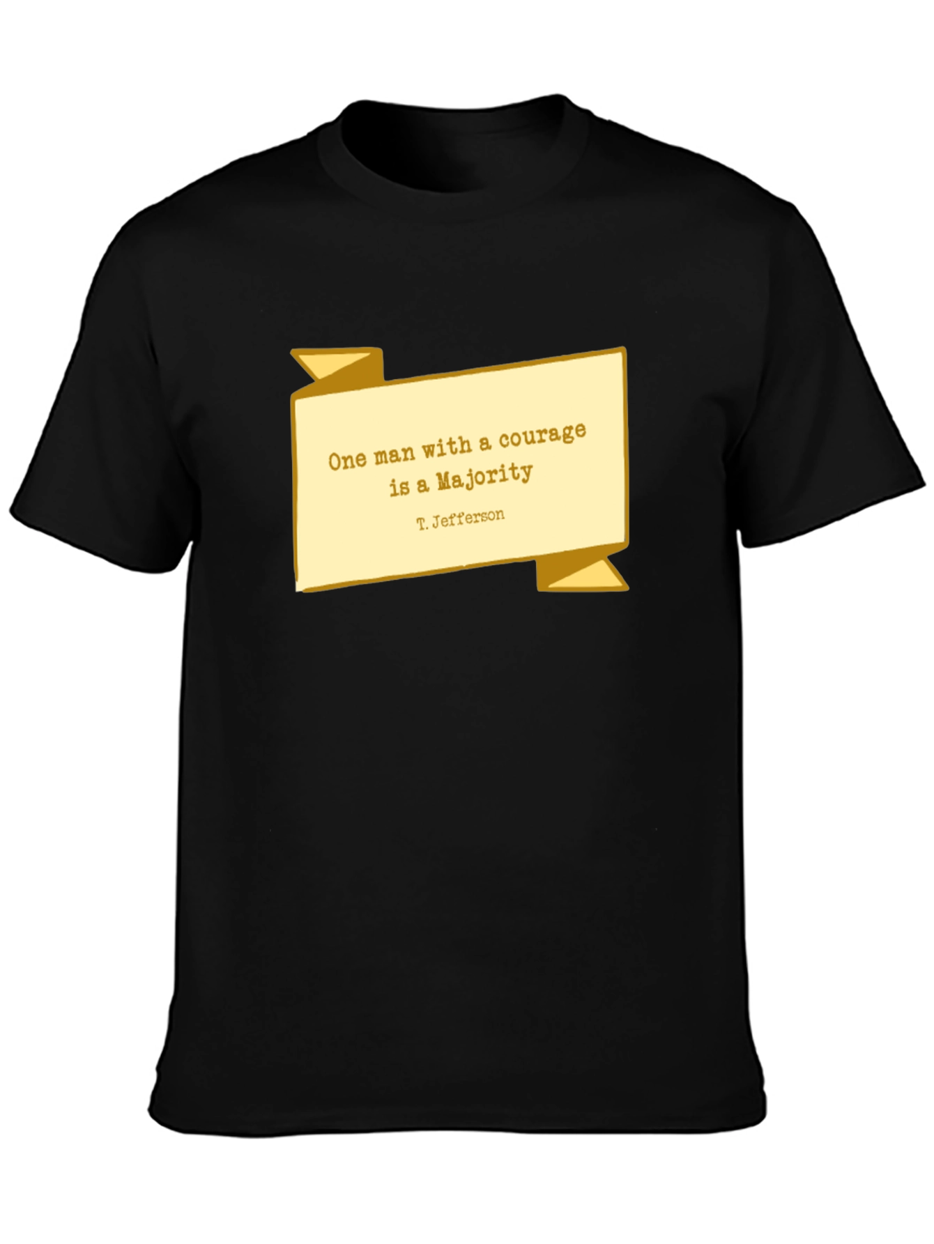 Courage is a Majority T-Shirt