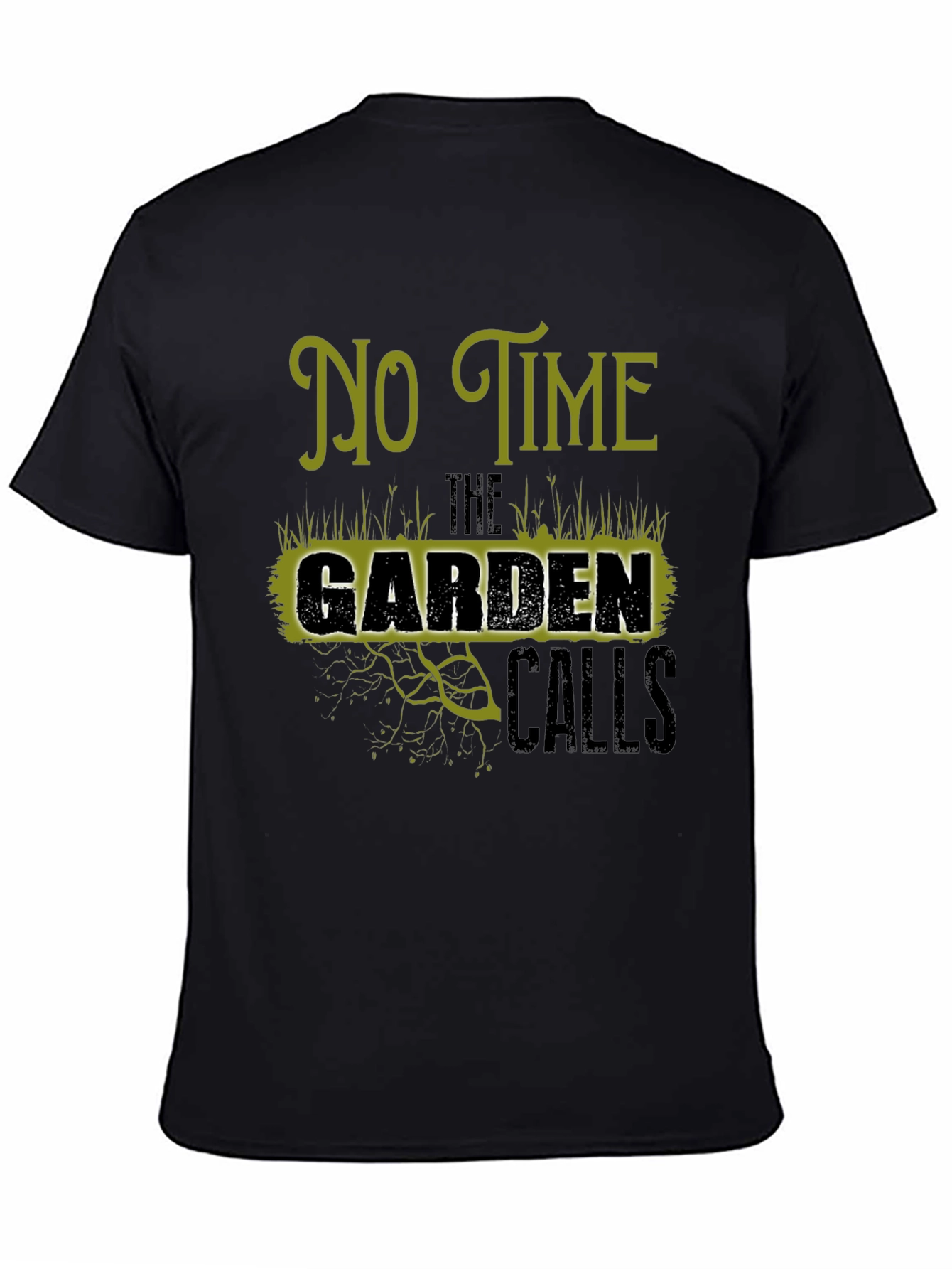 Gardening T-Shirt - No Time The Garden Calls