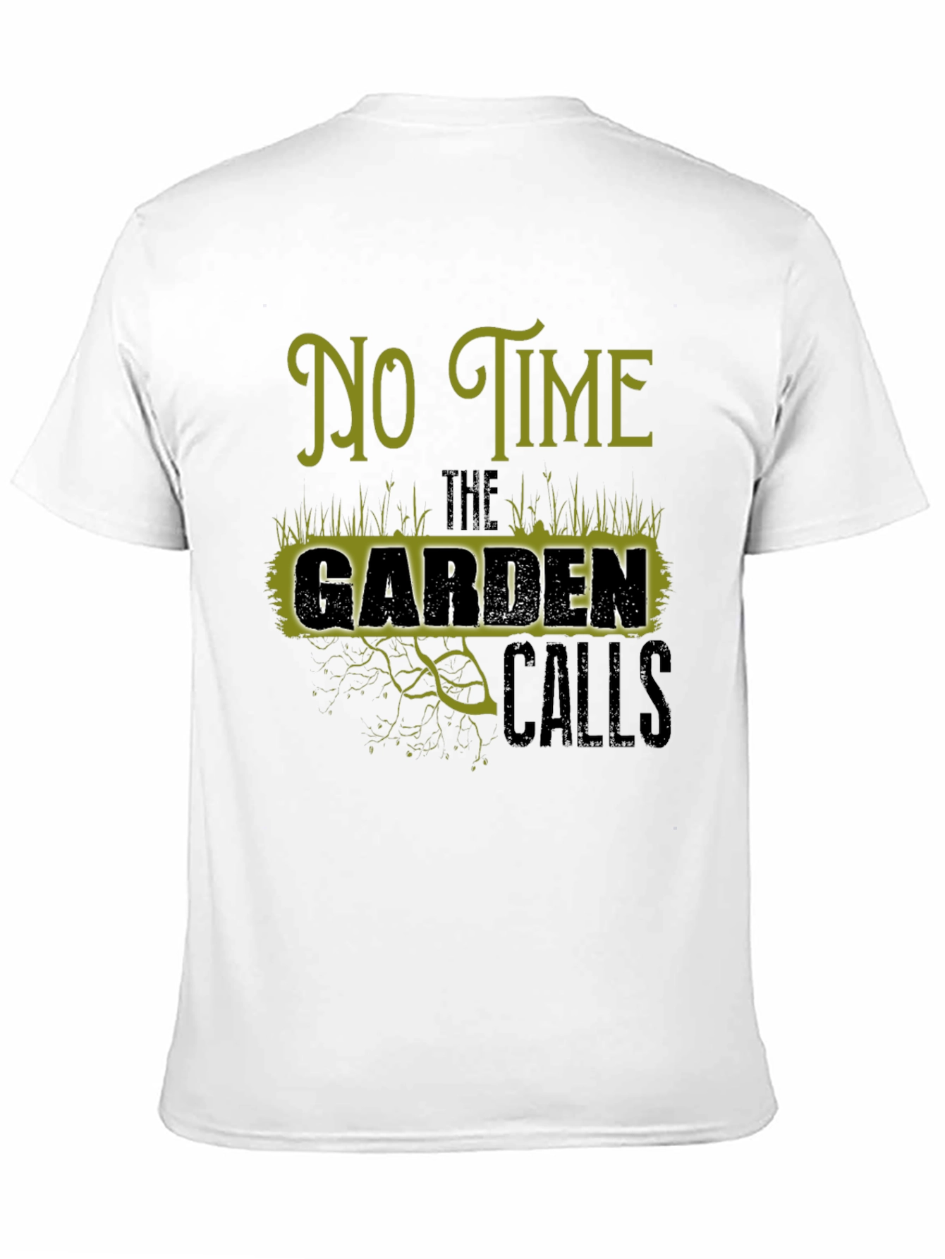 Gardening T-Shirt - No Time The Garden Calls