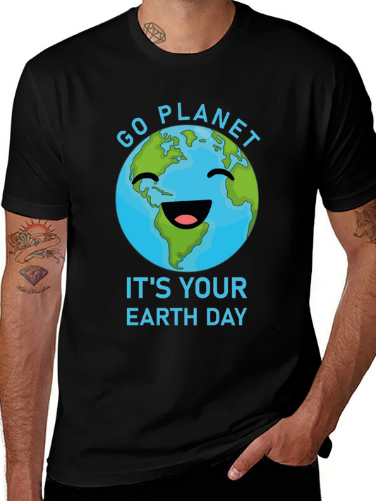 Go Planet Its Your Earth Day T-Shirt