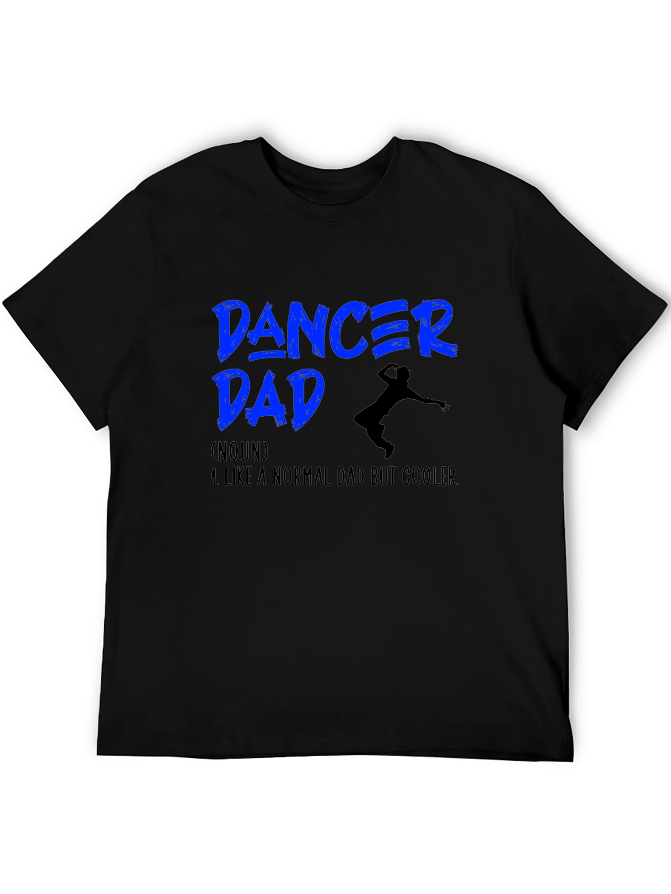 Dancer Dad T-Shirt - Cool Dad Definition Tee