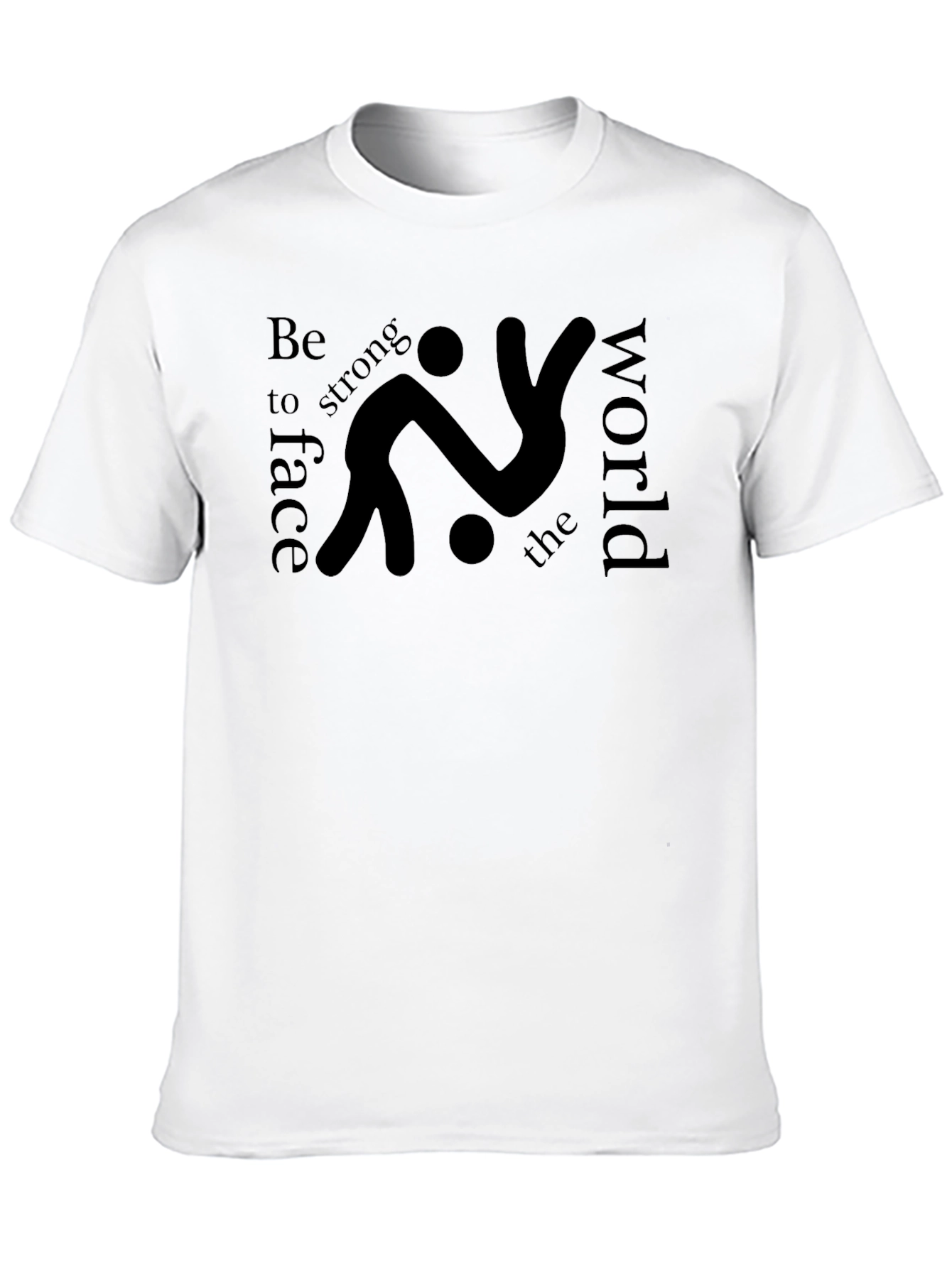 Be Strong Face the World Graphic Tee