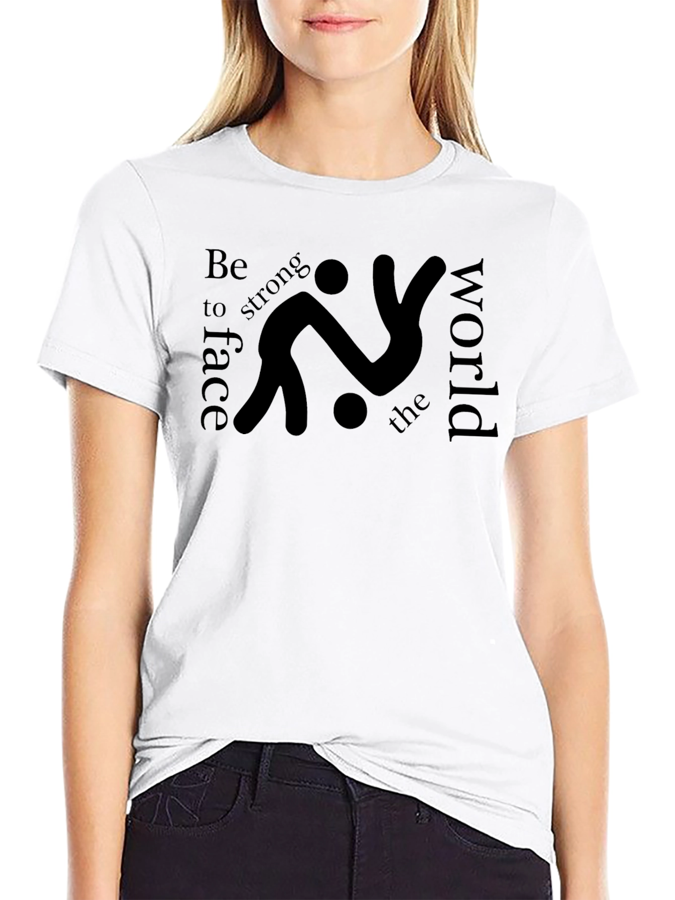 Be Strong Face the World Graphic Tee