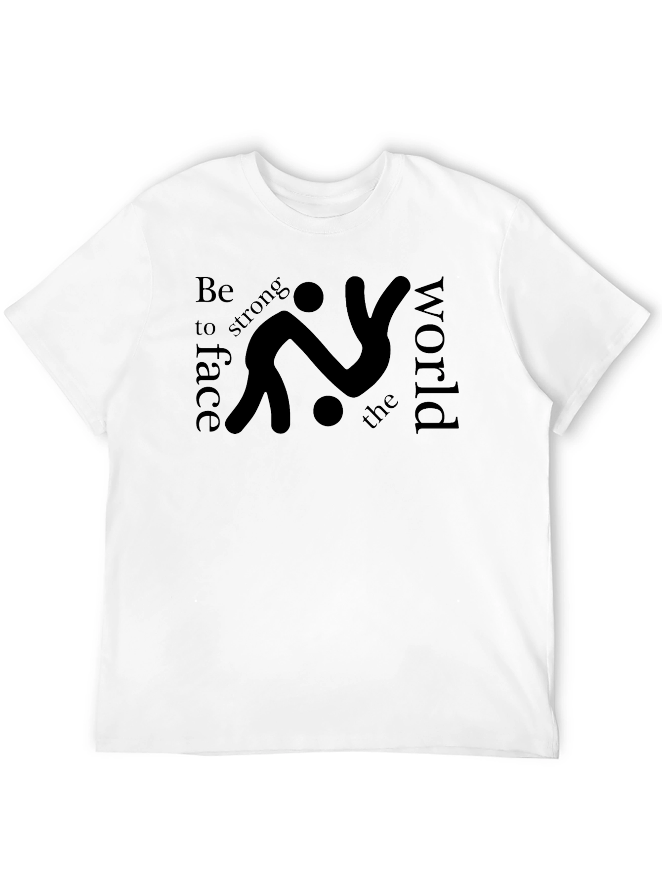 Be Strong Face the World Graphic Tee