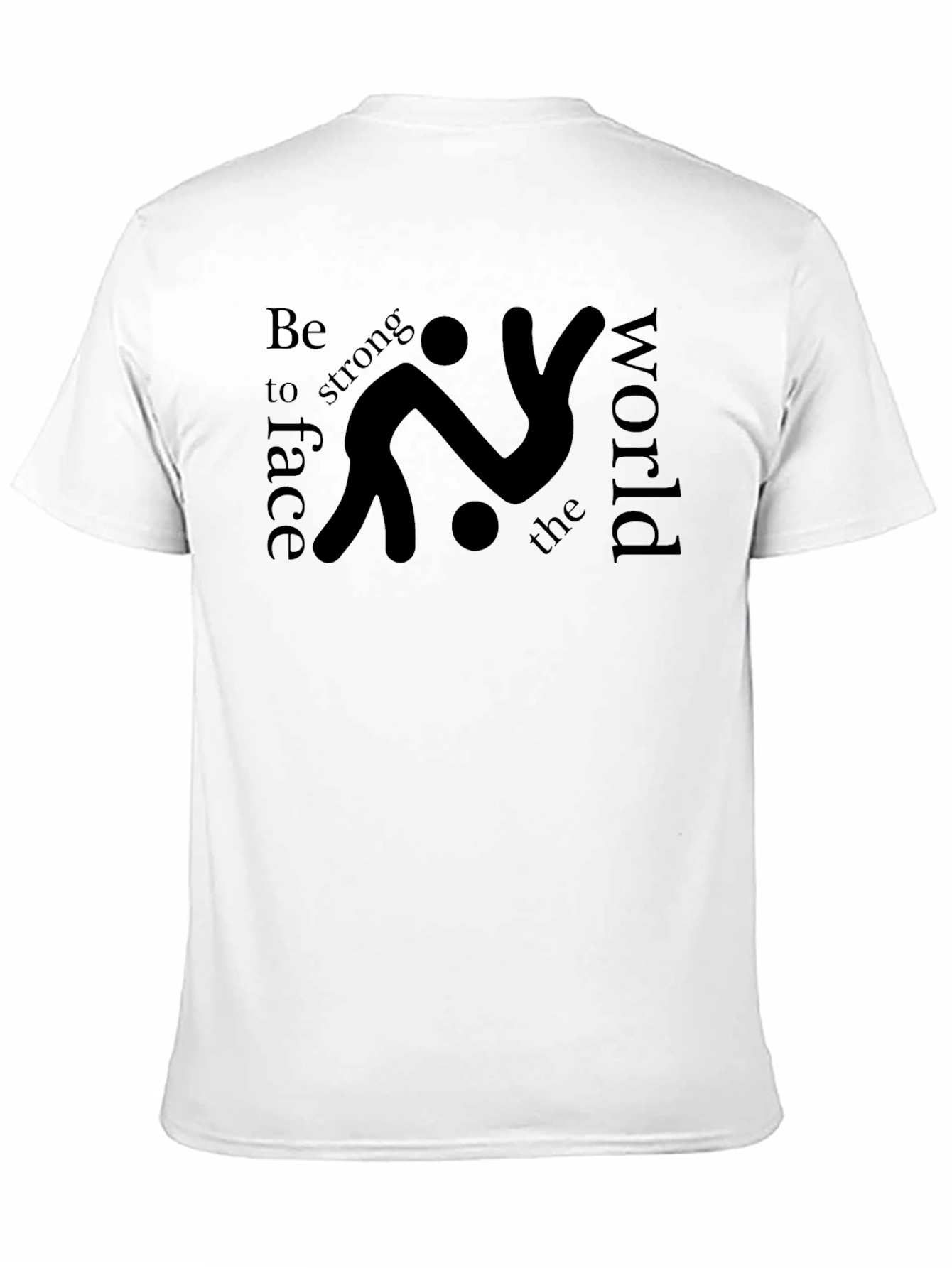 Be Strong Face the World Graphic Tee
