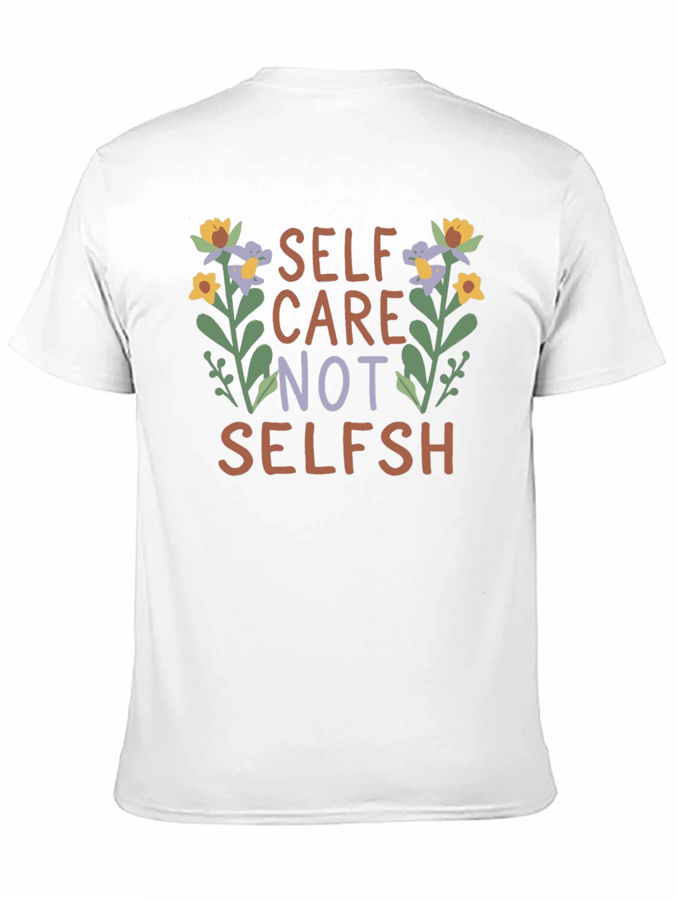 Self Care Not Selfish Graphic T-Shirt