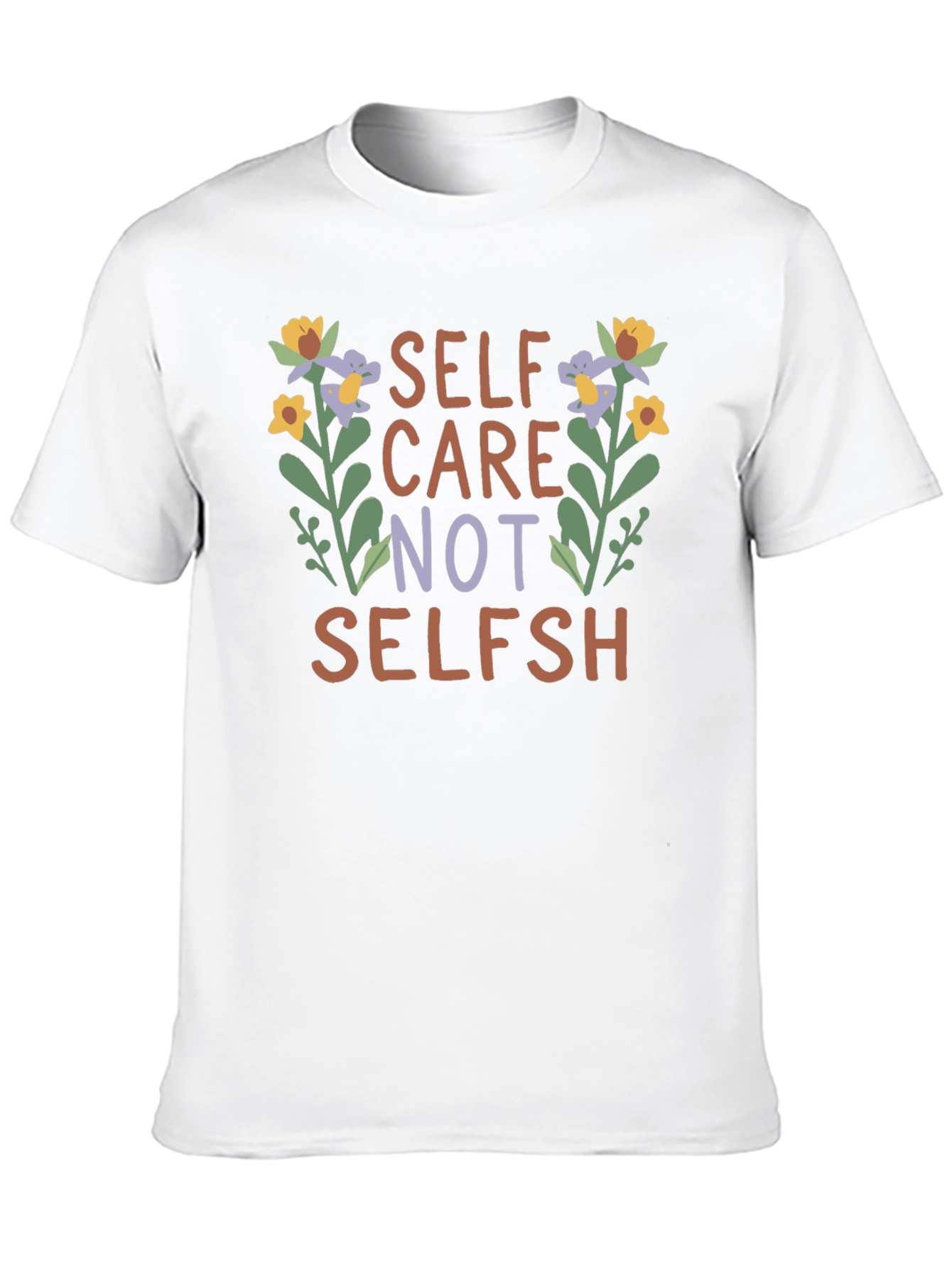 Self Care Not Selfish Graphic T-Shirt