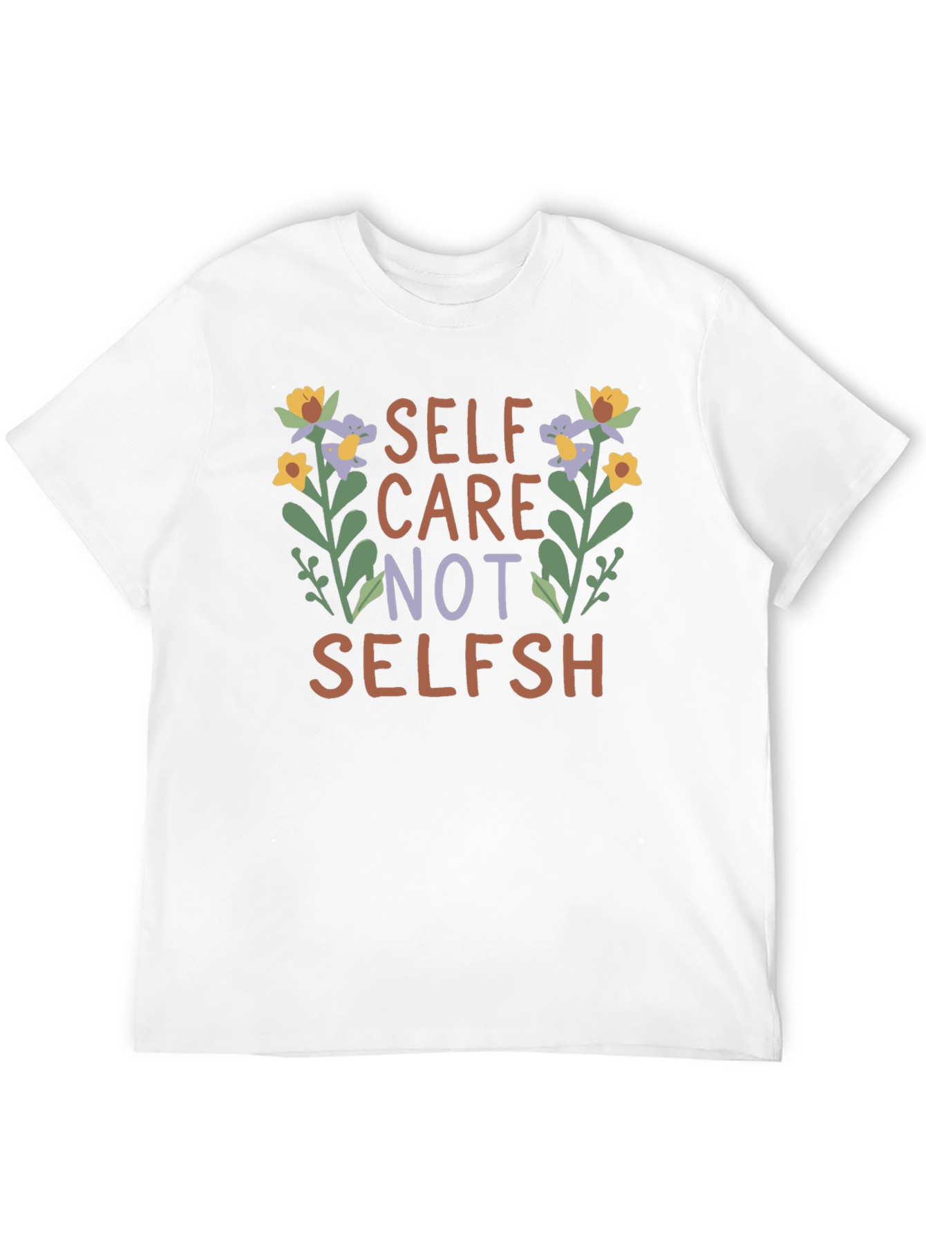 Self Care Not Selfish Graphic T-Shirt