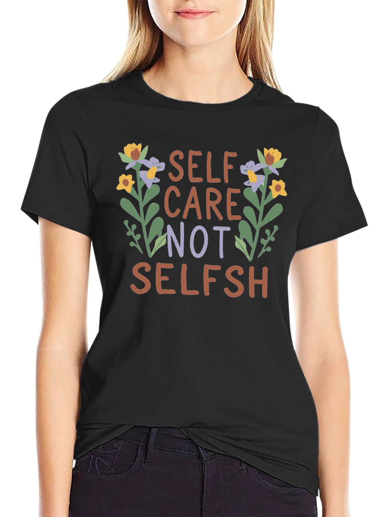 Self Care Not Selfish Graphic T-Shirt
