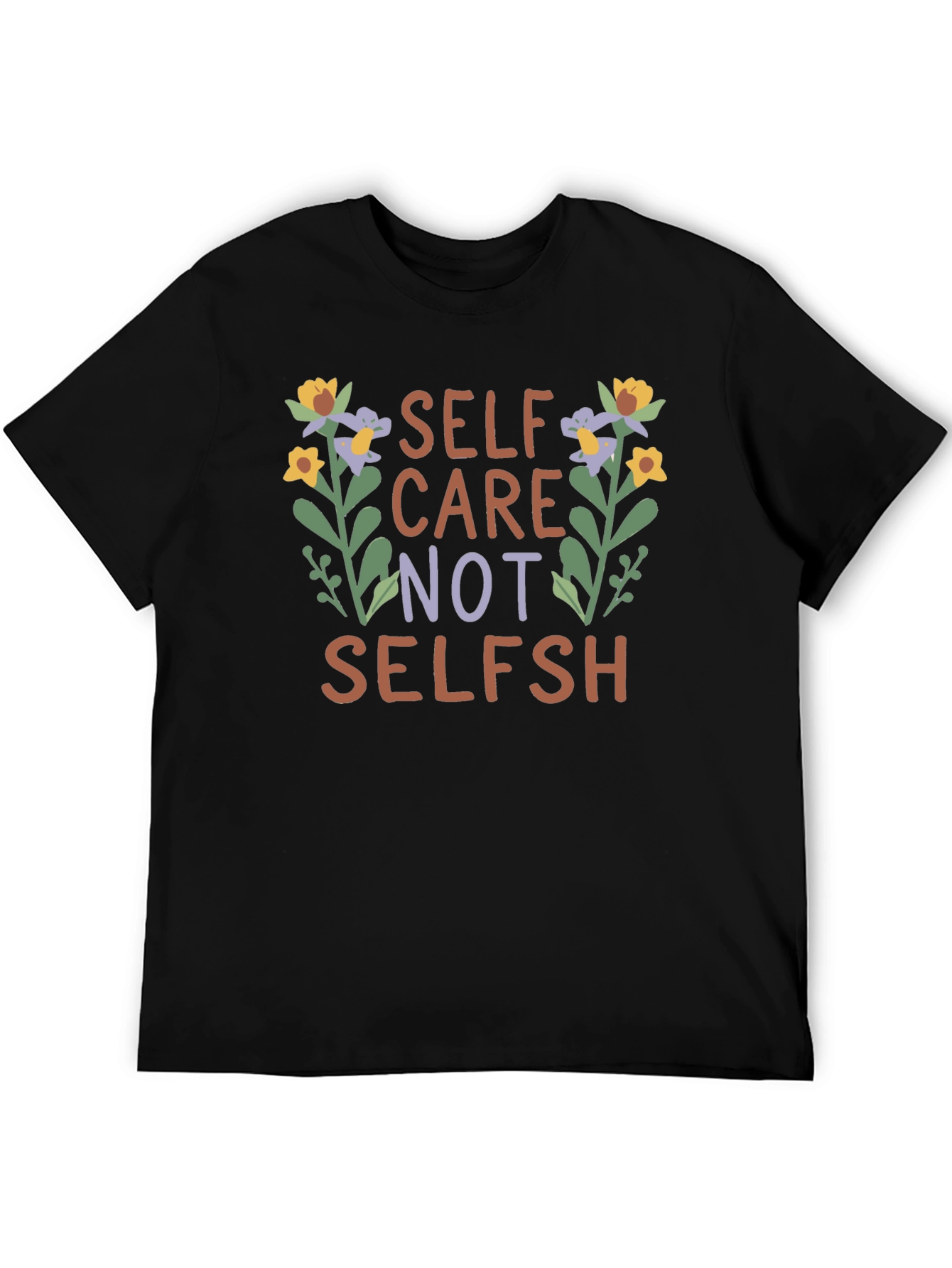 Self Care Not Selfish Graphic T-Shirt
